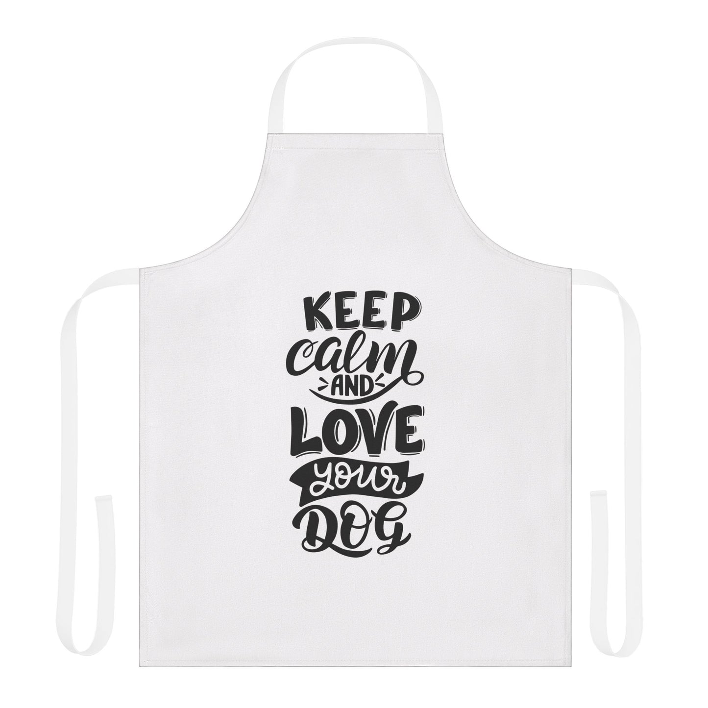 Keep Calm and Love Your Dog Apron, Fun Cooking Gift, Dog Lover Apron, Pet Owner Kitchen Accessory, Stylish Cooking Apron, Unique Dog Gifts