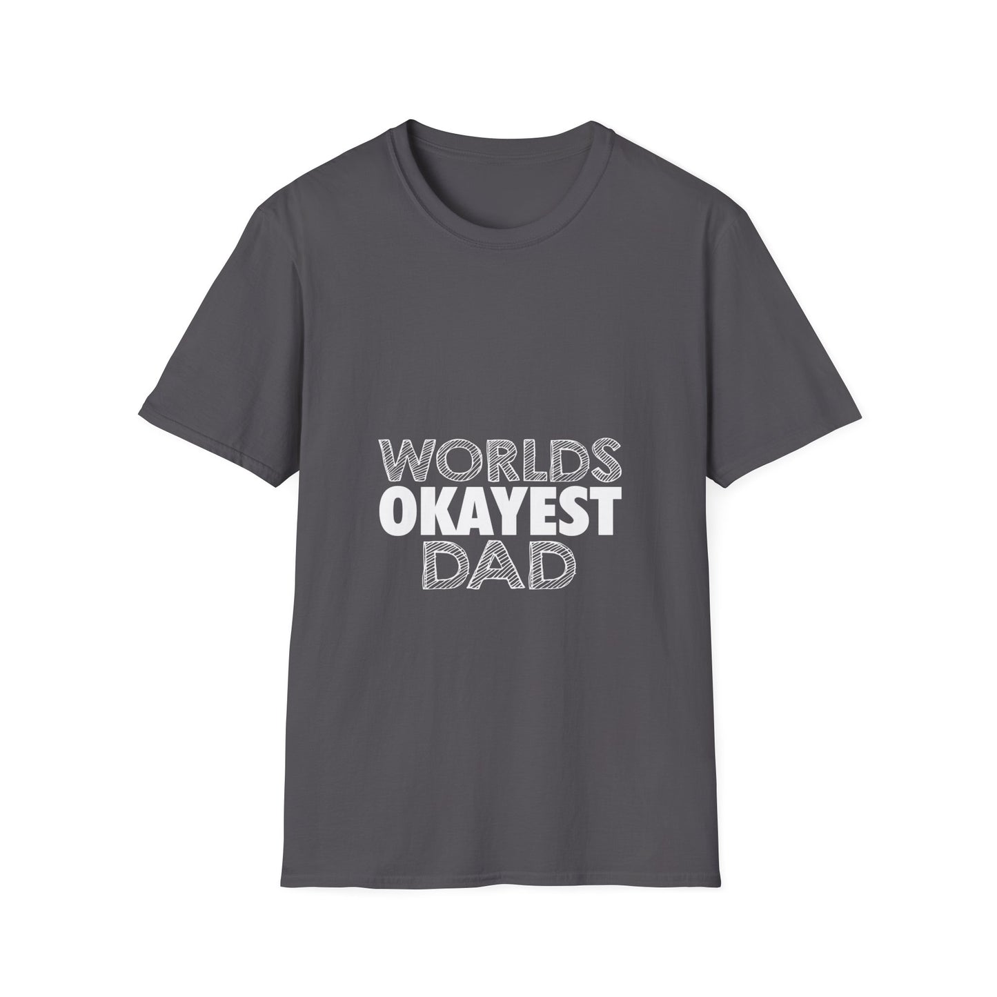 World's Okayest Dad Unisex T-Shirt, Funny Gift for Dads, Father's Day Tee, Casual Wear, Dad Jokes Apparel, Gift for Him