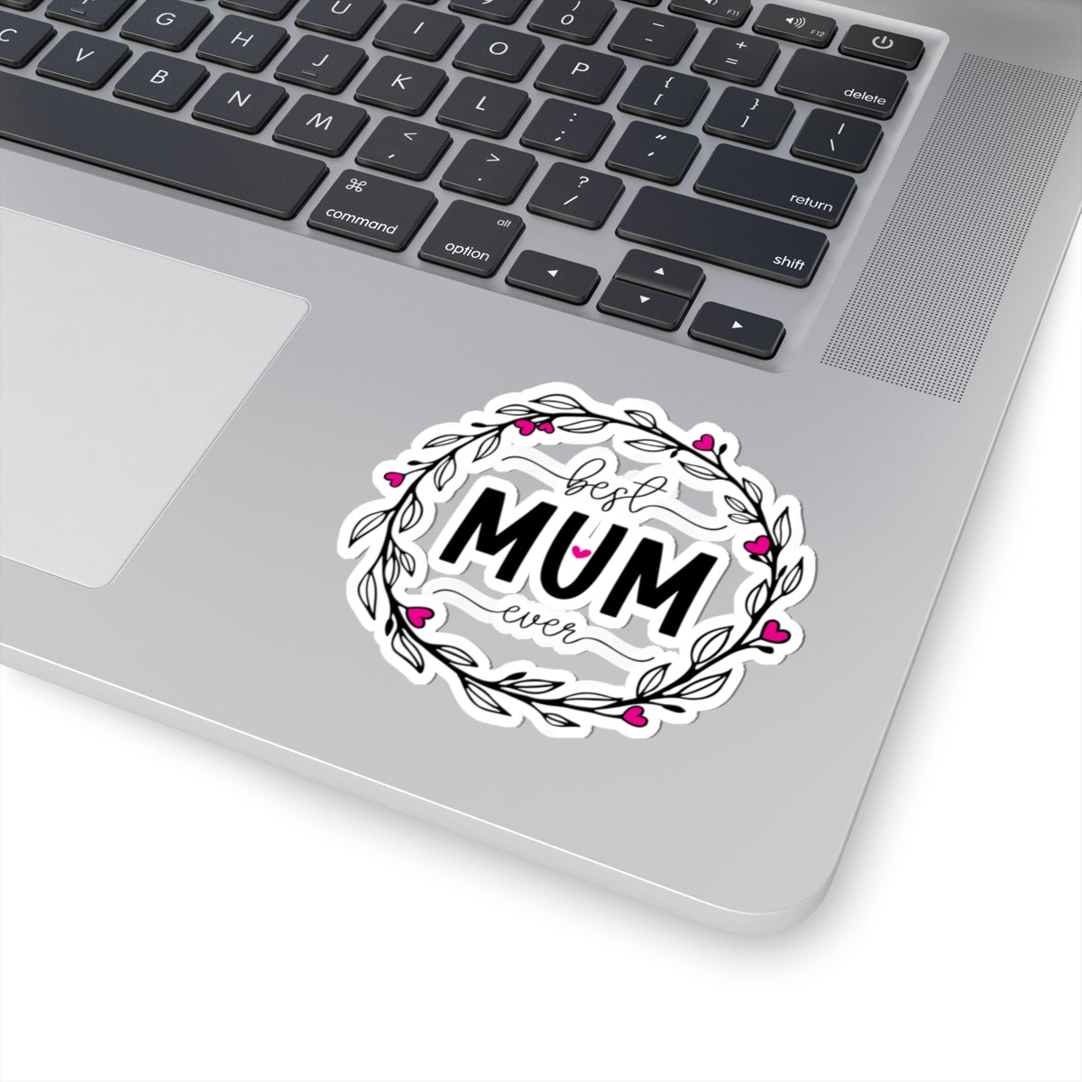 Best Mum Ever Kiss-Cut Stickers for Gifts, Mother’s Day Decor, Laptop Stickers, Floral Art, Mom Appreciation