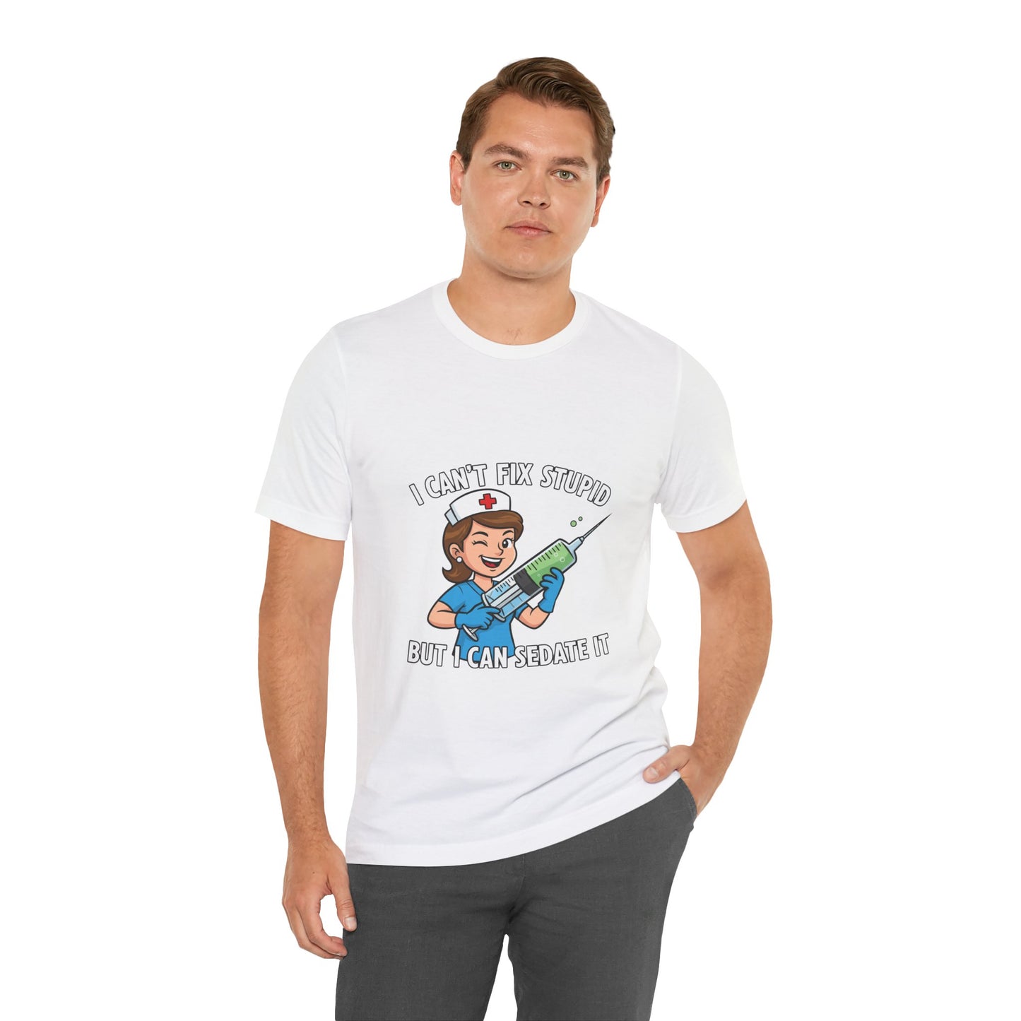 Funny Nurse Tee, I Can't Fix Stupid Shirt, Gift for Nurses, Medical Humor T-Shirt, Healthcare Apparel, Nursing Student Gift