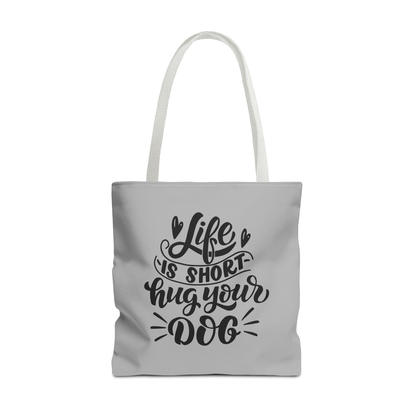 Cute Dog Lover Tote Bag - Life is Short, Hug Your Dog | Pet Owner Gift, Dog Mom Tote, Inspirational Eco-Friendly Bag