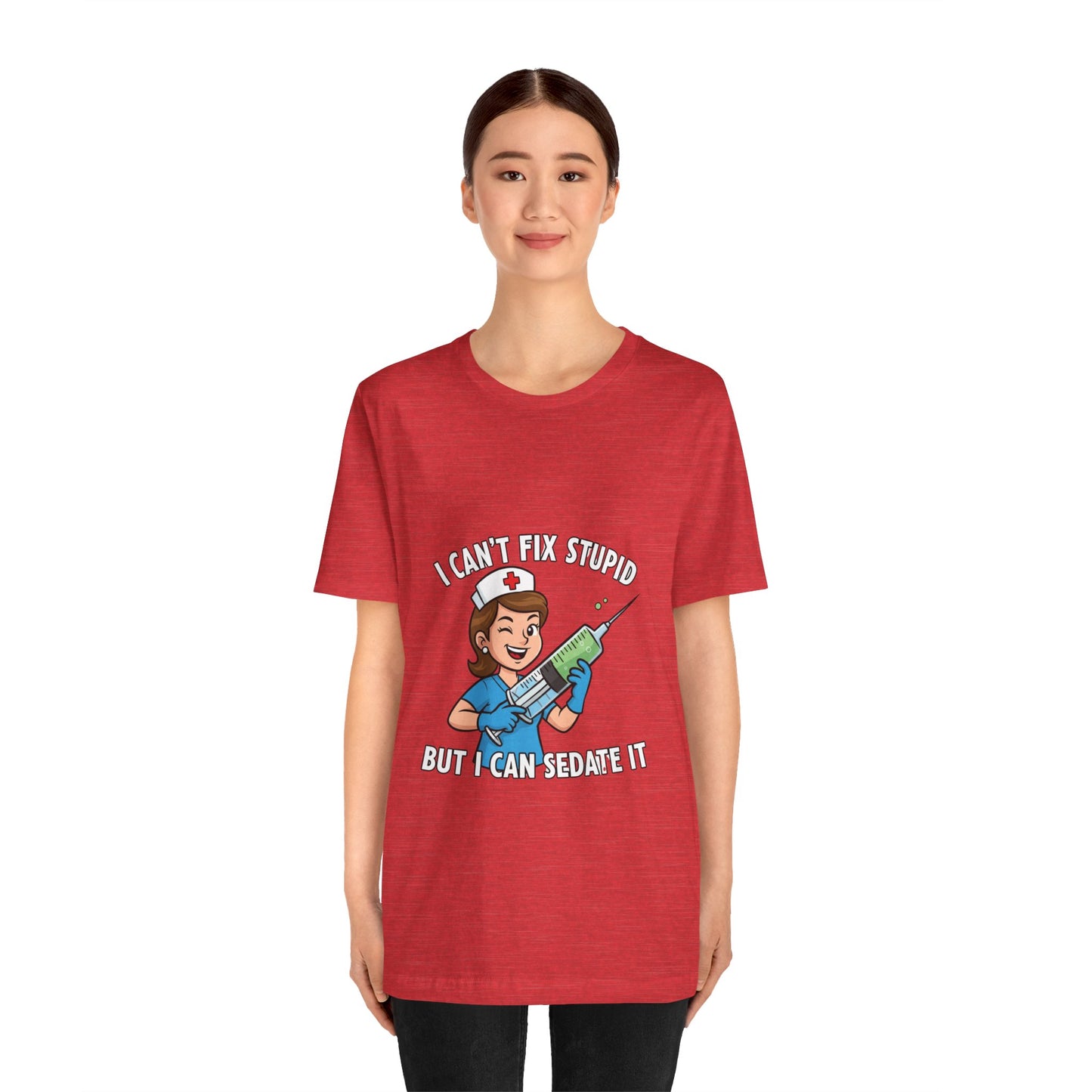 Funny Nurse Tee, I Can't Fix Stupid Shirt, Gift for Nurses, Medical Humor T-Shirt, Healthcare Apparel, Nursing Student Gift
