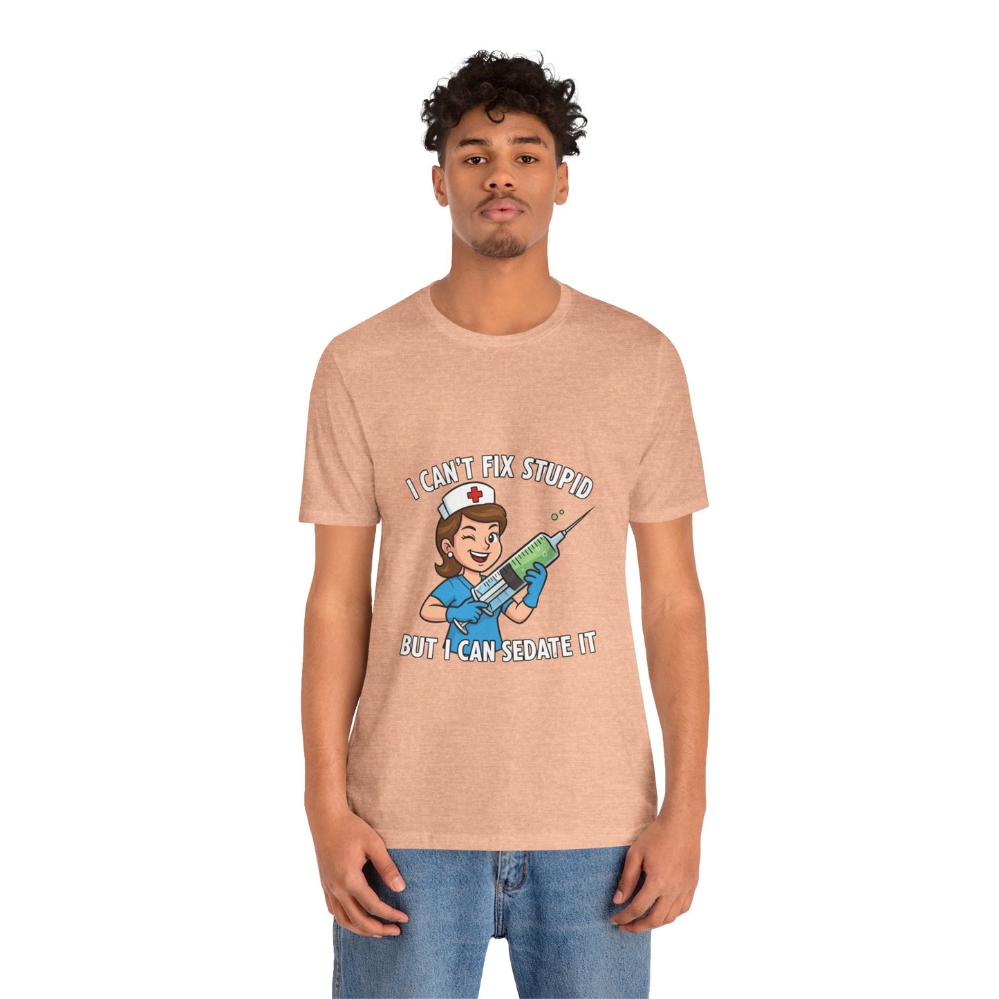 Funny Nurse Tee, I Can't Fix Stupid Shirt, Gift for Nurses, Medical Humor T-Shirt, Healthcare Apparel, Nursing Student Gift