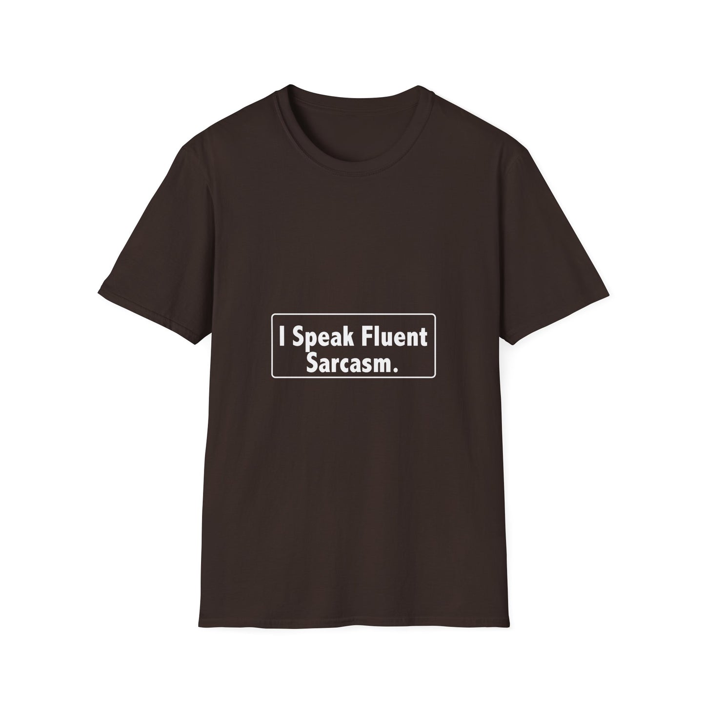 I speak fluent Sarcasm - Sarcastic Humor T-Shirt | Funny Gift for Friends, Casual Wear, Birthday Present, Unisex Graphic Tee, Sarcasm Clothing