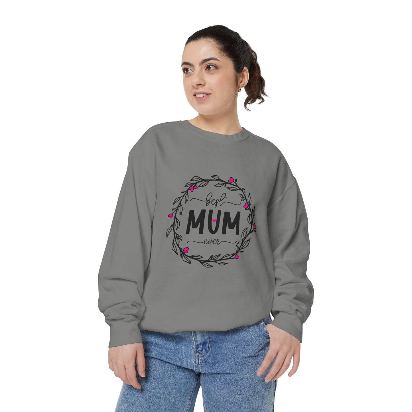 Best Mum Ever Unisex Garment-Dyed Sweatshirt, Mother's Day Gift, Cozy Sweatshirt, Unique Mum Shirt, Birthday Gift for Mum, Gift for Her