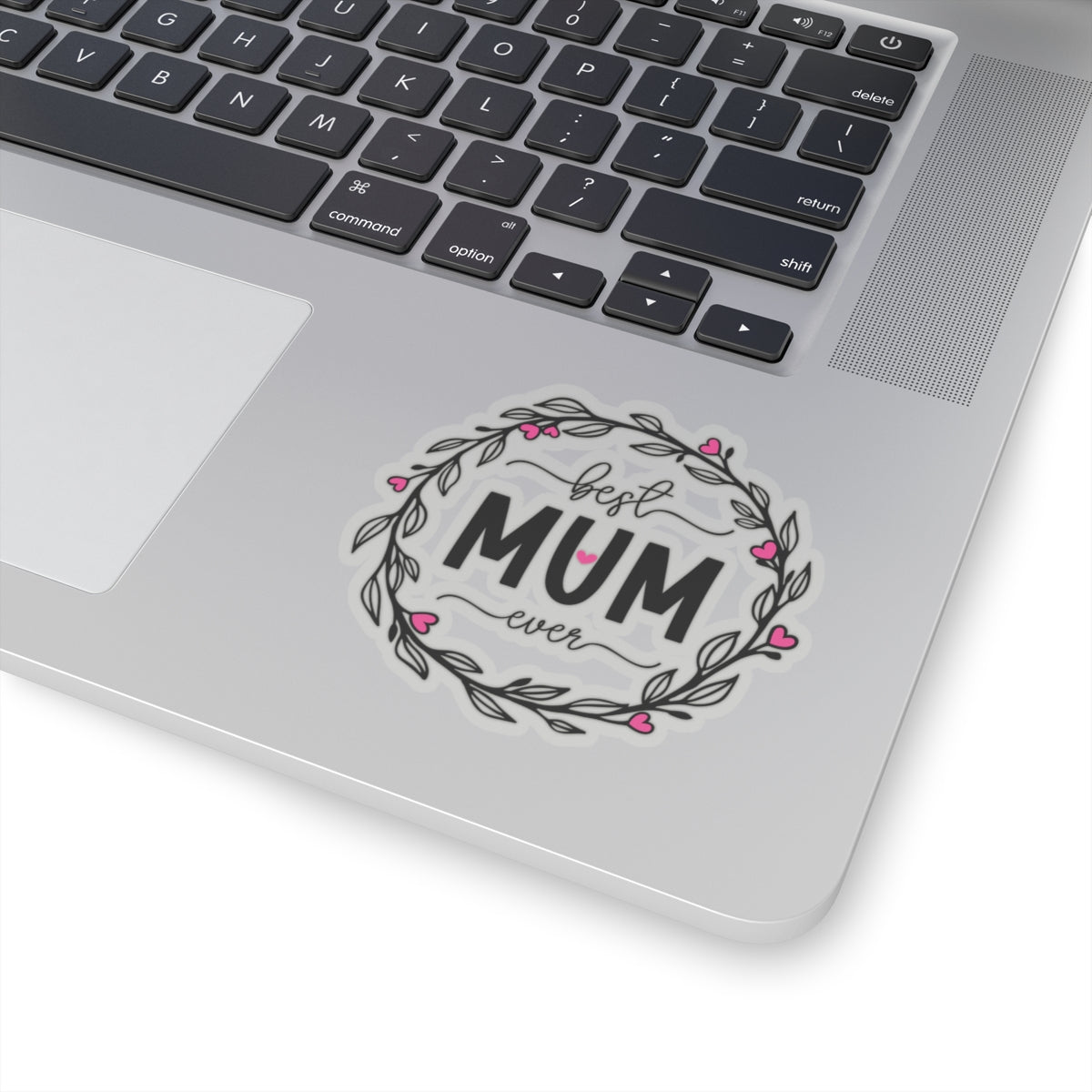 Best Mum Ever Kiss-Cut Stickers for Gifts, Mother’s Day Decor, Laptop Stickers, Floral Art, Mom Appreciation