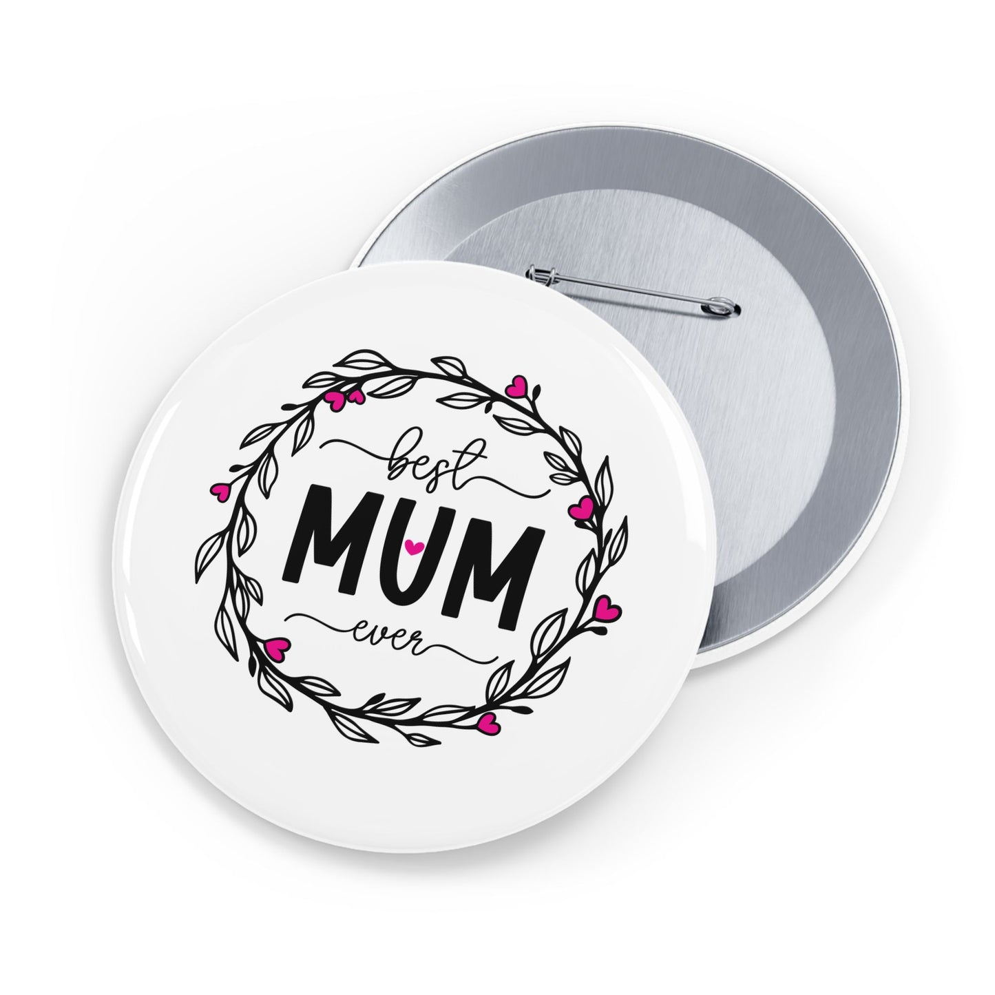 Best Mum Ever Round Pins, Cute Pins for Moms, Mother’s Day Gift, Denim Jacket Accessory, Floral Design Badge, Handmade Pinback Button