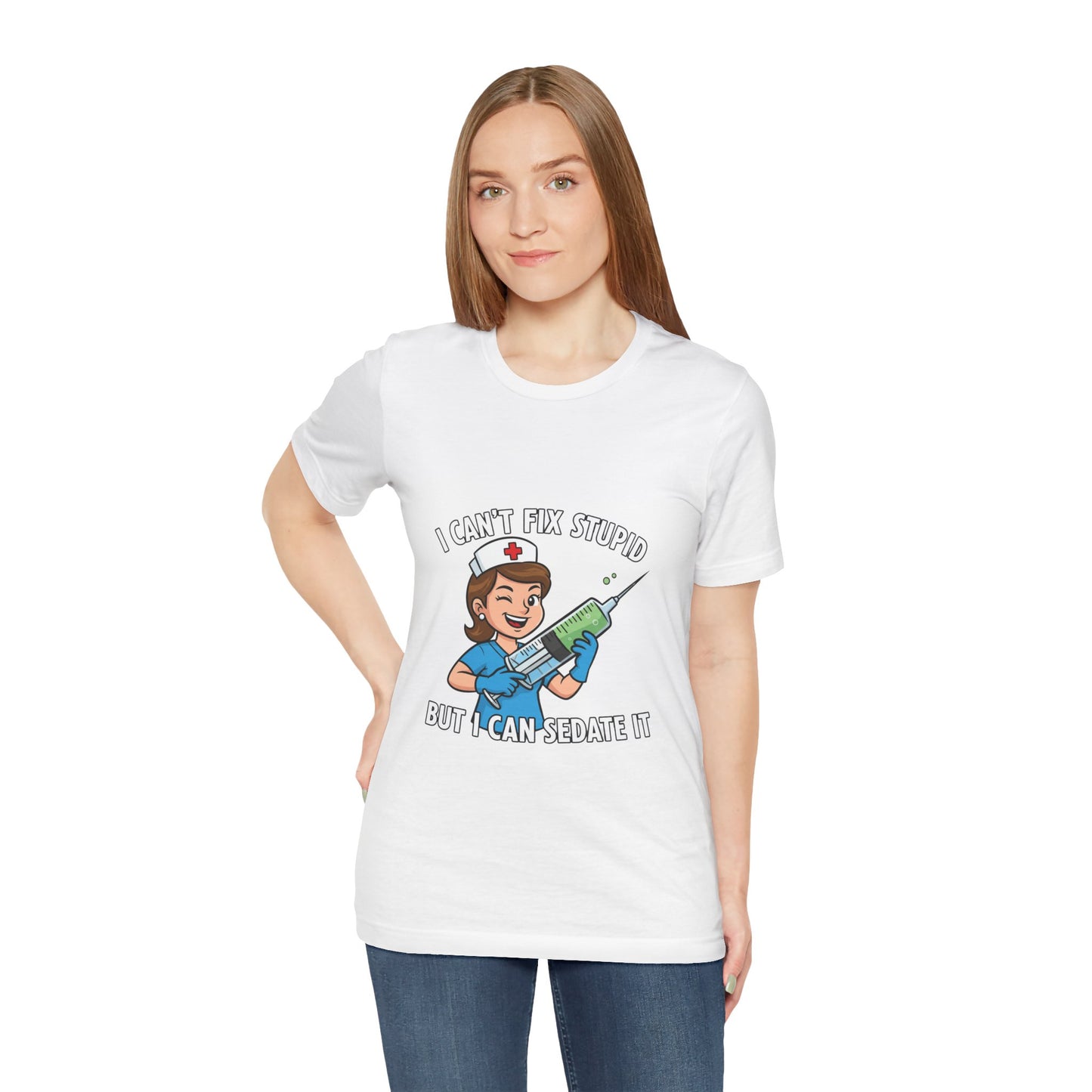 Funny Nurse Tee, I Can't Fix Stupid Shirt, Gift for Nurses, Medical Humor T-Shirt, Healthcare Apparel, Nursing Student Gift