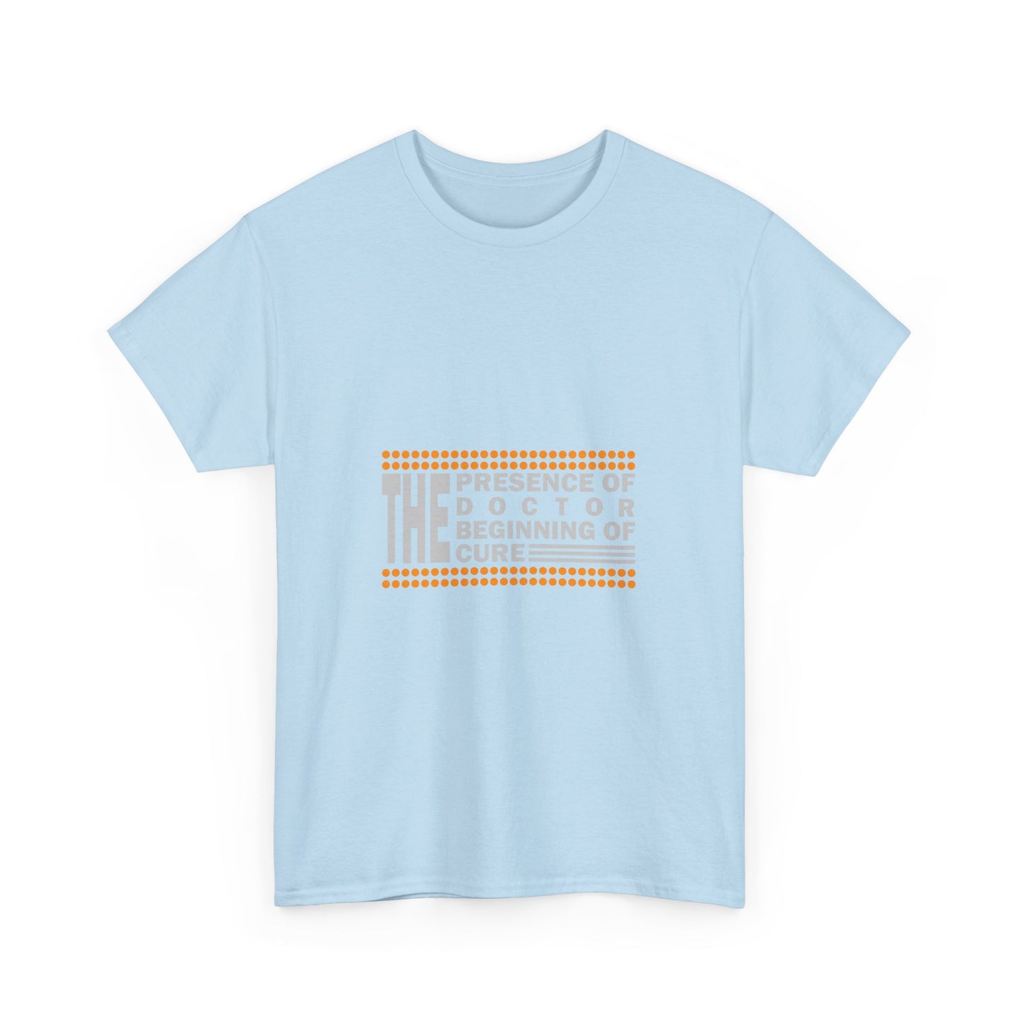 The Presence of Doctor Tee, Unisex T-Shirt, Medical Humor Gift, Doctor's Day, Healthcare Apparel, Patient’s Cure Shirt