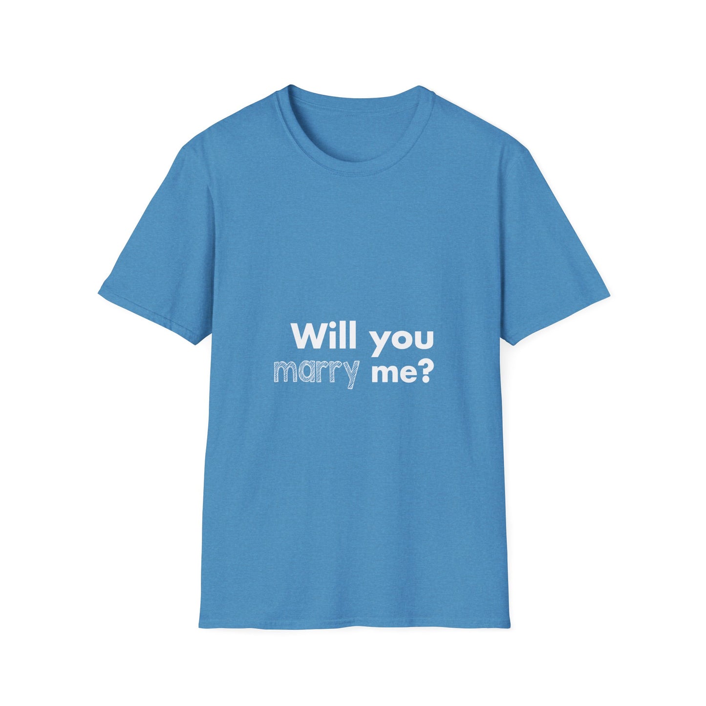 Will you marry me? Unisex Softstyle T-Shirt - Cozy Everyday Tee for Men and Women, Great for Casual Outings, Gifts, Birthdays, and Relaxed Events