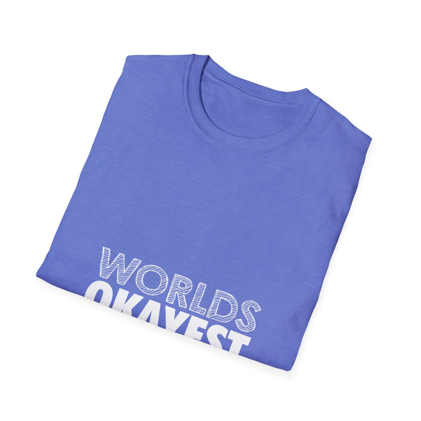 World's Okayest Dad Unisex T-Shirt, Funny Gift for Dads, Father's Day Tee, Casual Wear, Dad Jokes Apparel, Gift for Him