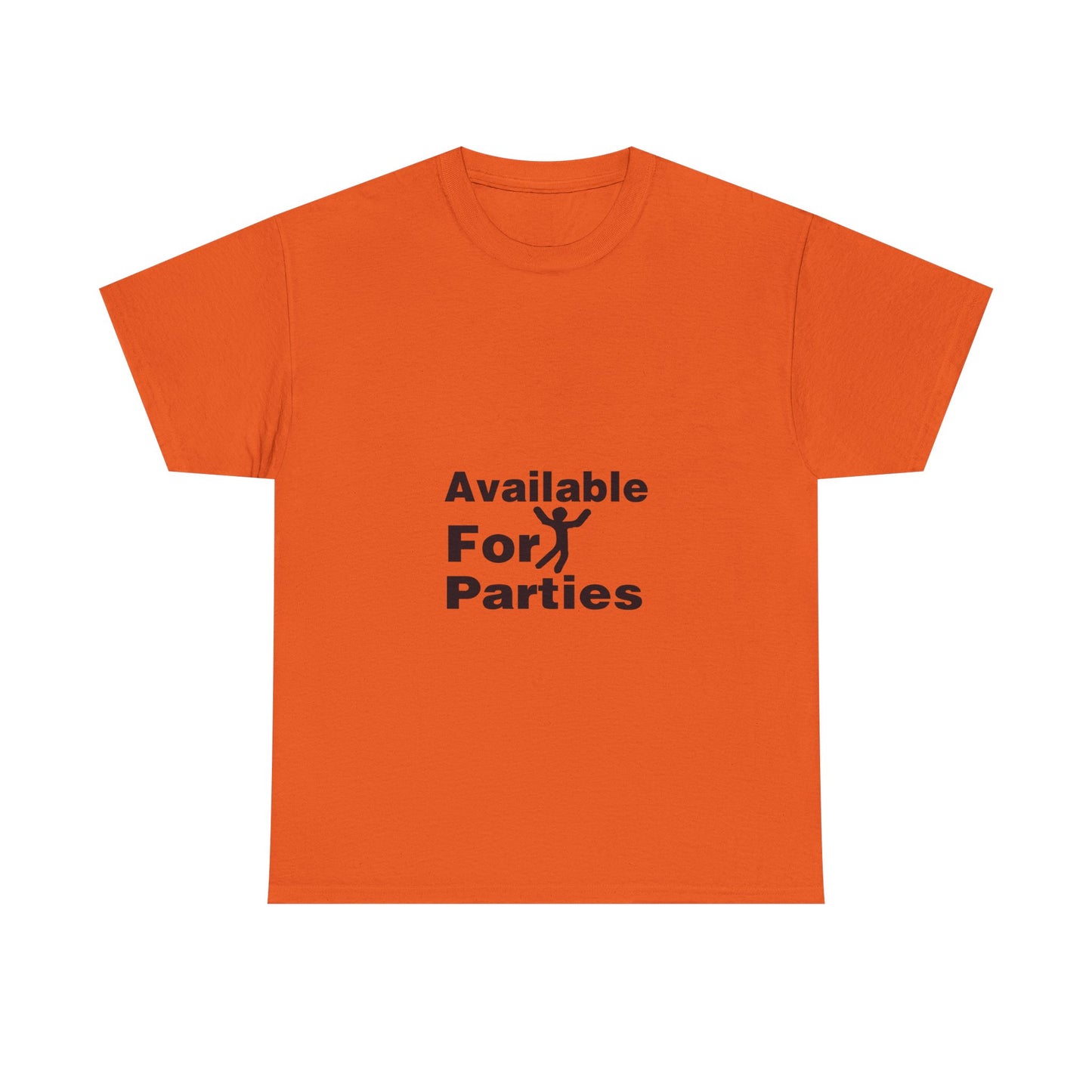 Humorous Party T-Shirt - Available For Parties, Fun Gift, Unisex Tee, Casual Wear, Party Apparel