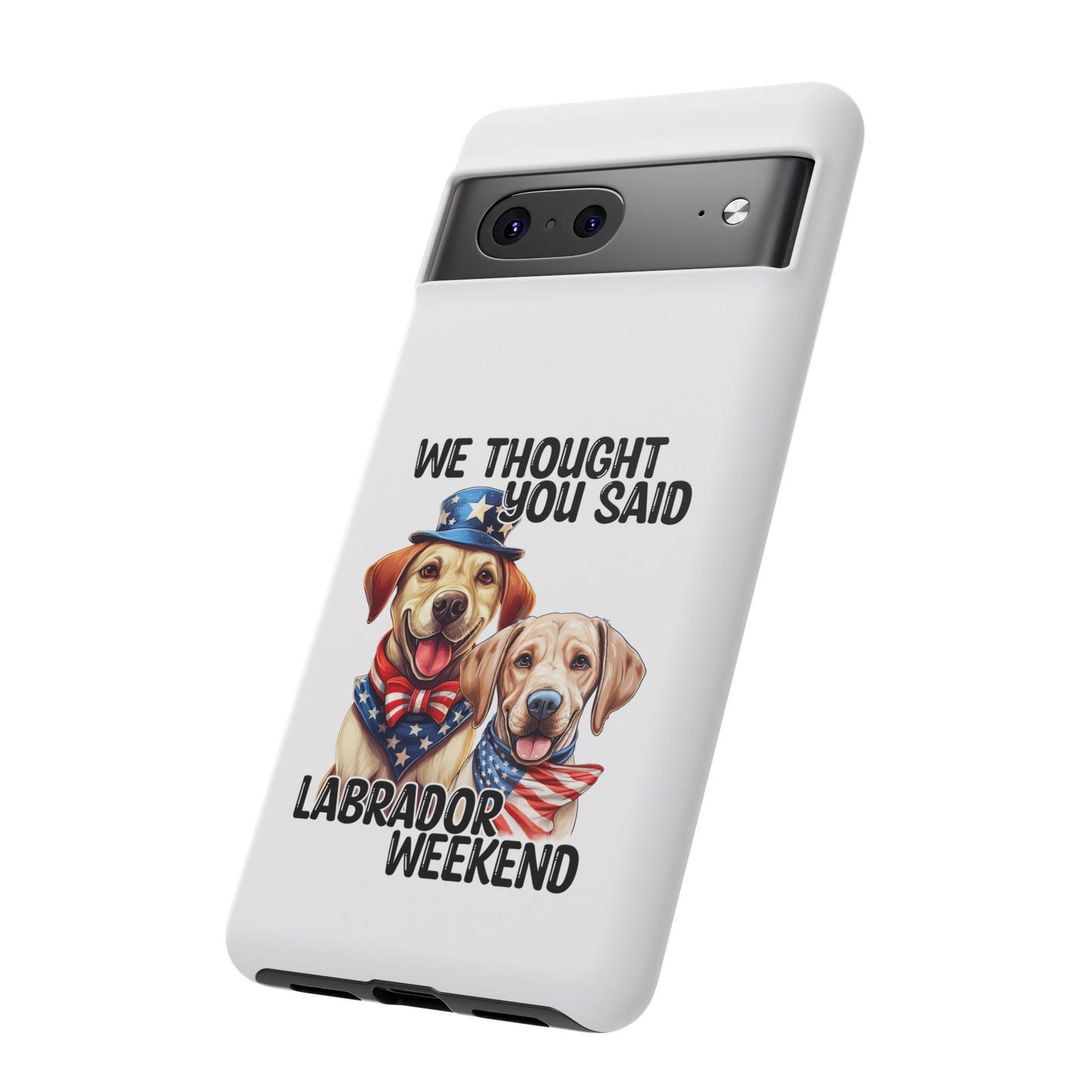 Labrador Weekend Phone Case - Fun Dog Lover Gift, Pet Memorial, Personalized, Unique Design, Patriotic Accessories