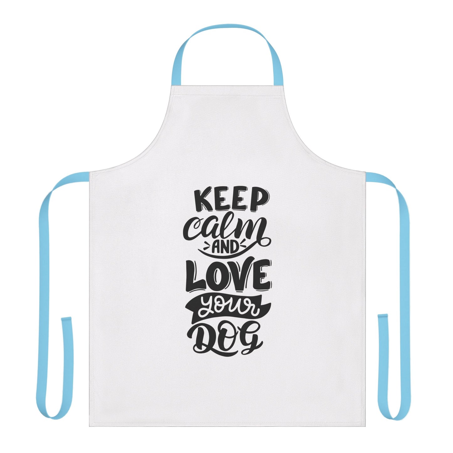 Keep Calm and Love Your Dog Apron, Fun Cooking Gift, Dog Lover Apron, Pet Owner Kitchen Accessory, Stylish Cooking Apron, Unique Dog Gifts
