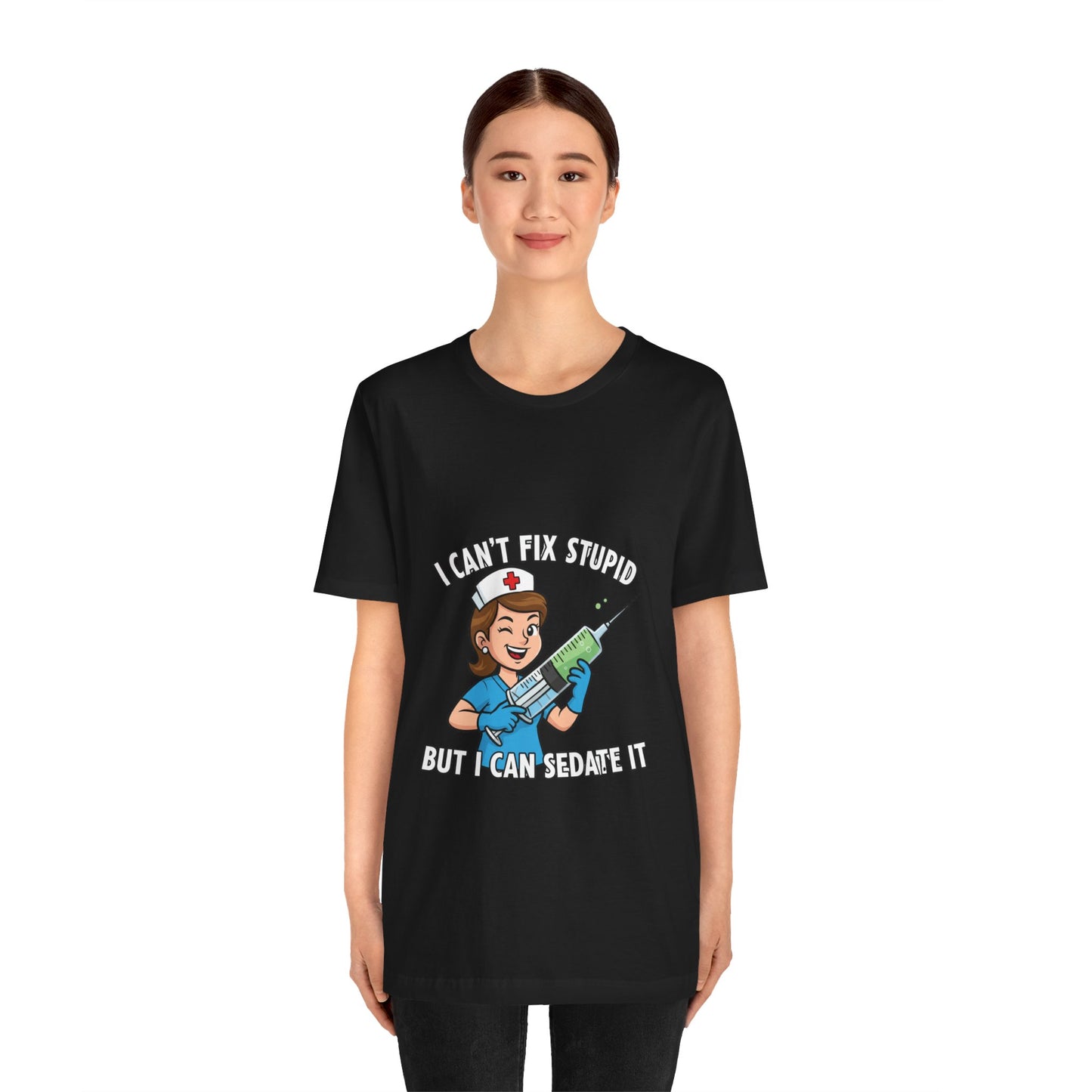 Funny Nurse Tee, I Can't Fix Stupid Shirt, Gift for Nurses, Medical Humor T-Shirt, Healthcare Apparel, Nursing Student Gift