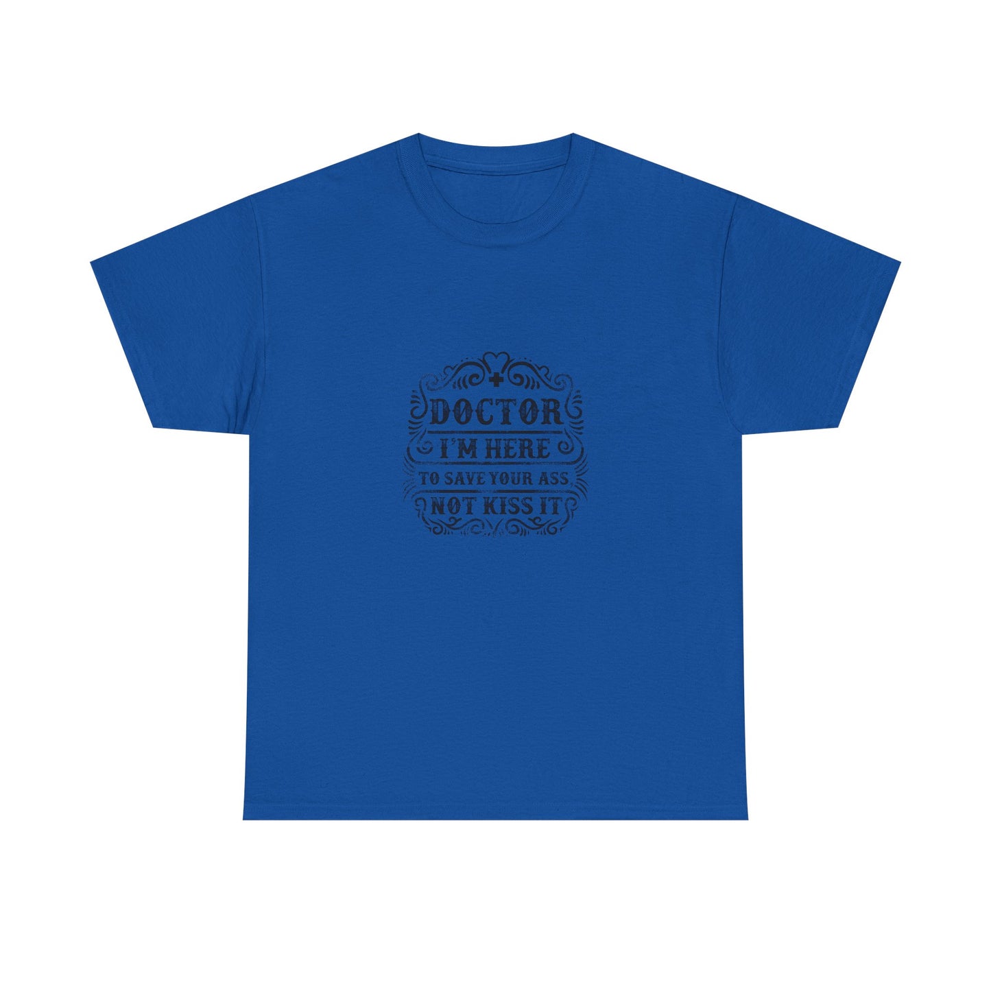 Funny Doctor Tee, Unisex Heavy Cotton Tee, Medical Humor Shirt, Gift for Healthcare Workers, Doctor Appreciation, Casual Wear