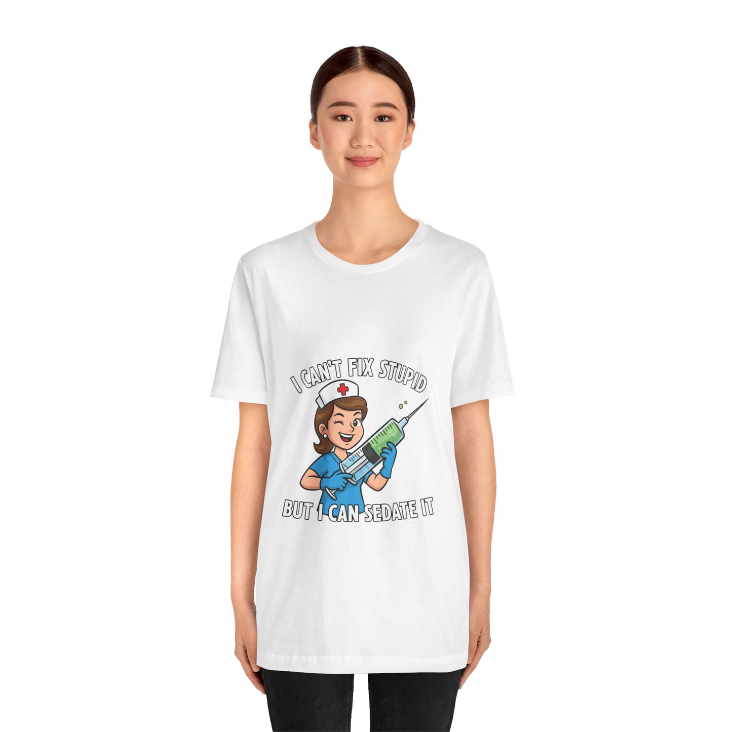Funny Nurse Tee, I Can't Fix Stupid Shirt, Gift for Nurses, Medical Humor T-Shirt, Healthcare Apparel, Nursing Student Gift