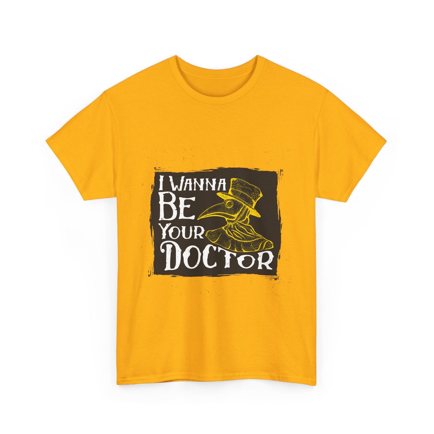 I wanna be your doctor funny Unisex Heavy Cotton Tee
