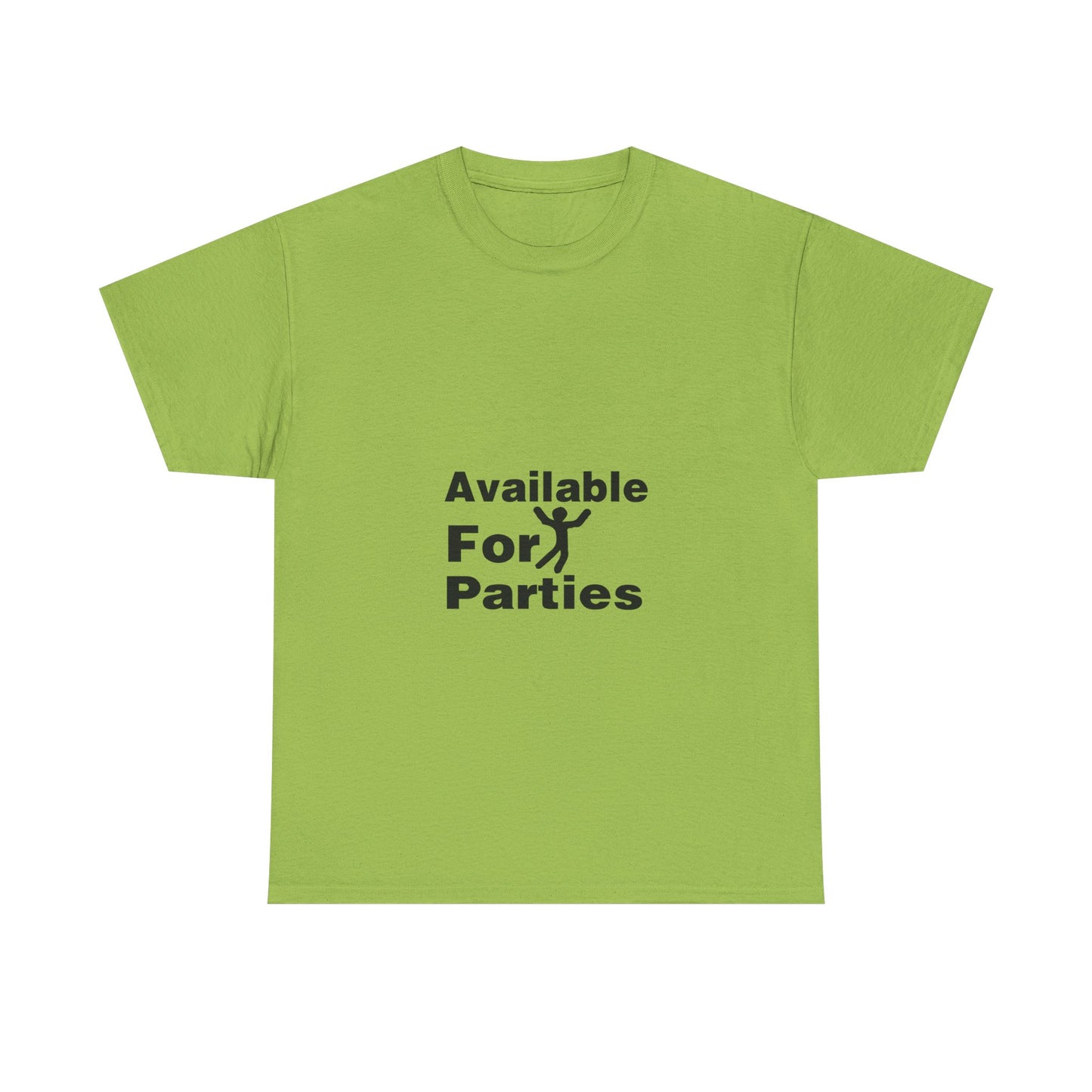 Humorous Party T-Shirt - Available For Parties, Fun Gift, Unisex Tee, Casual Wear, Party Apparel