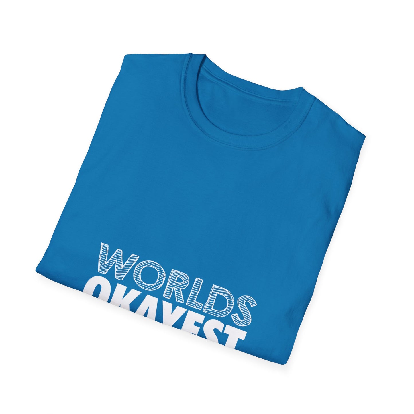 World's Okayest Dad Unisex T-Shirt, Funny Gift for Dads, Father's Day Tee, Casual Wear, Dad Jokes Apparel, Gift for Him