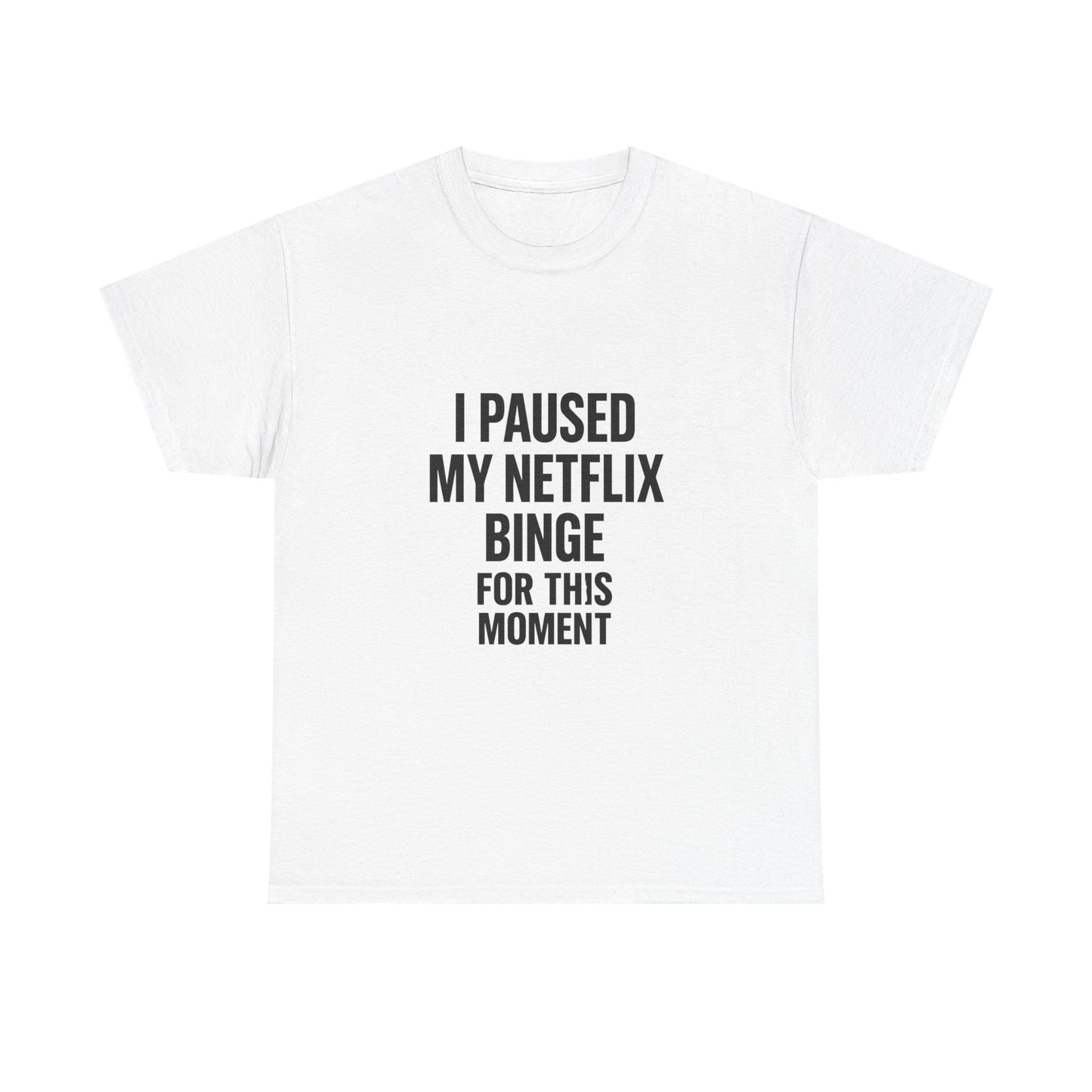 Netflix Binge Unisex Heavy Cotton Tee | Funny Gift for Streamers, Movie Night Shirt, Casual Wear, Cozy Home Outfit, Quarantine Gift