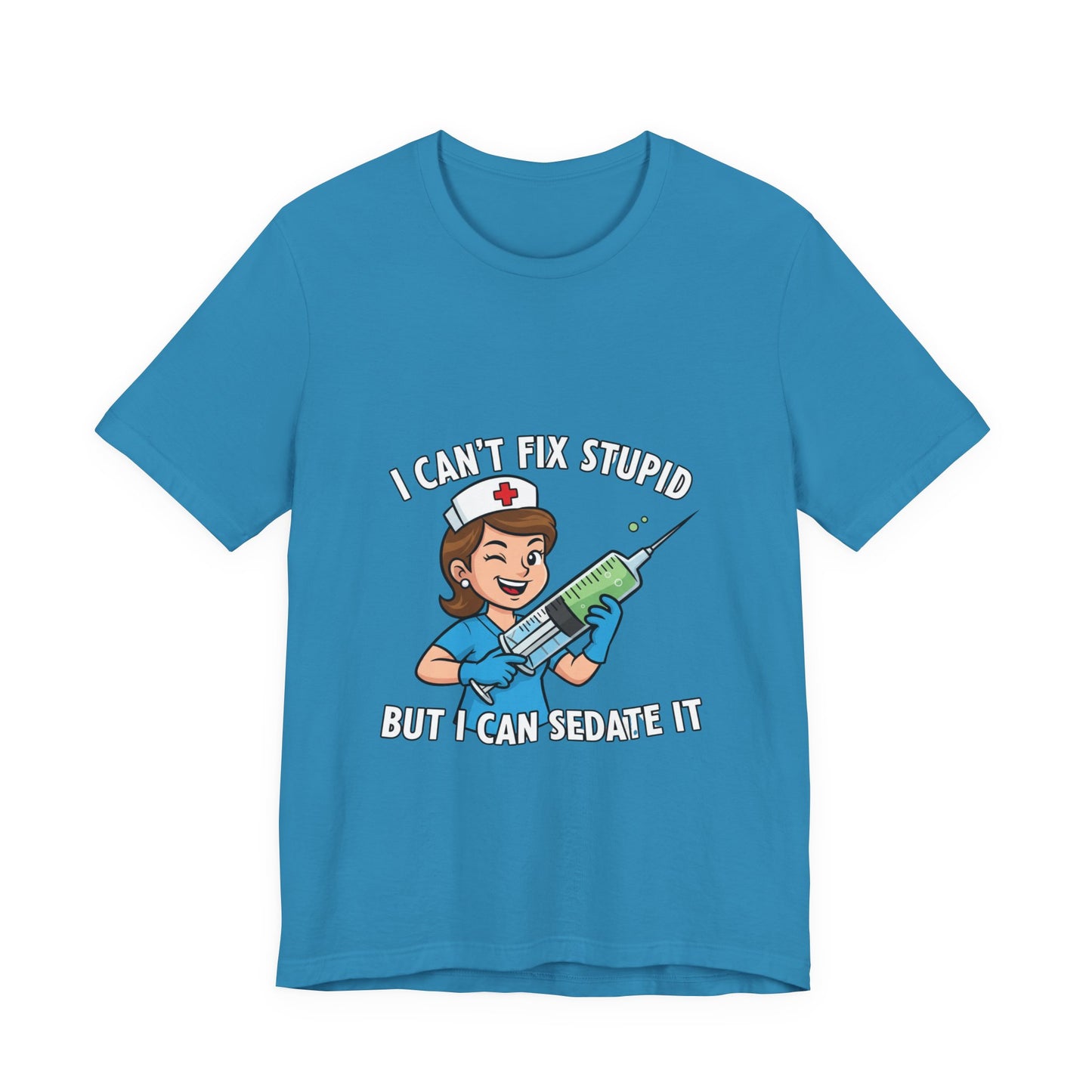 Funny Nurse Tee, I Can't Fix Stupid Shirt, Gift for Nurses, Medical Humor T-Shirt, Healthcare Apparel, Nursing Student Gift