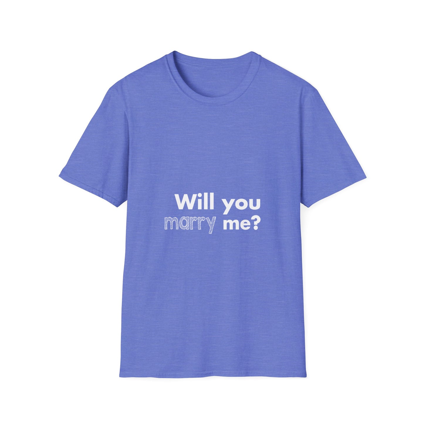 Will you marry me? Unisex Softstyle T-Shirt - Cozy Everyday Tee for Men and Women, Great for Casual Outings, Gifts, Birthdays, and Relaxed Events