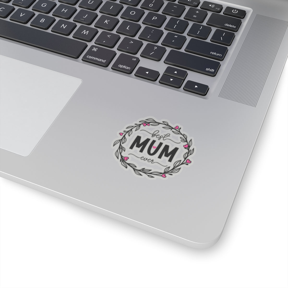 Best Mum Ever Kiss-Cut Stickers for Gifts, Mother’s Day Decor, Laptop Stickers, Floral Art, Mom Appreciation