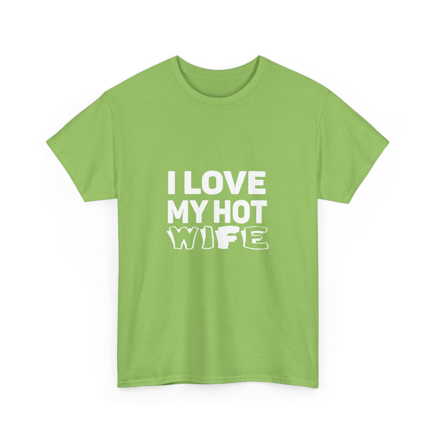 I Love My Hot Wife Shirt, Graphic Tee, Funny Couple Gift, Anniversary Present, Casual Wear, Unisex Love Tee