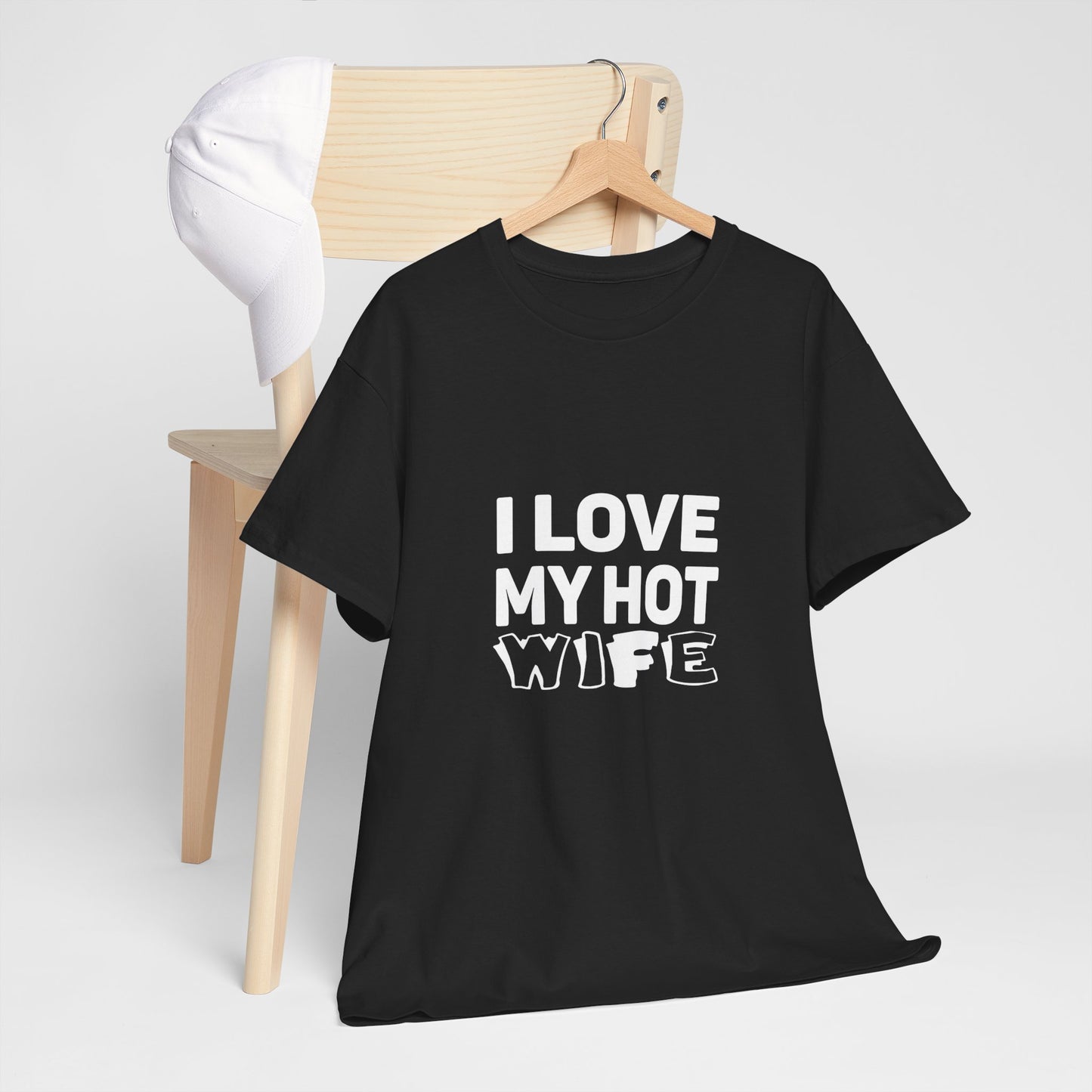 I Love My Hot Wife Shirt, Graphic Tee, Funny Couple Gift, Anniversary Present, Casual Wear, Unisex Love Tee