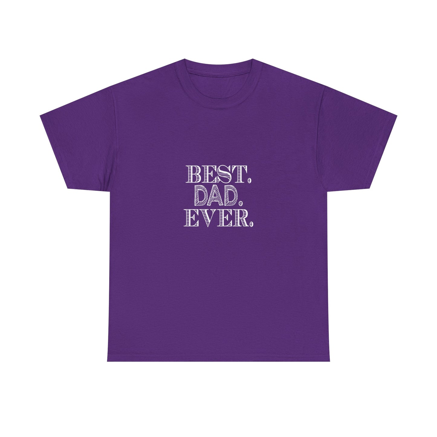 Best Dad Ever Unisex Heavy Cotton Tee - Father's Day Gift, Dad T-Shirt, Casual Wear, Gift for Him, Family Reunion Shirt