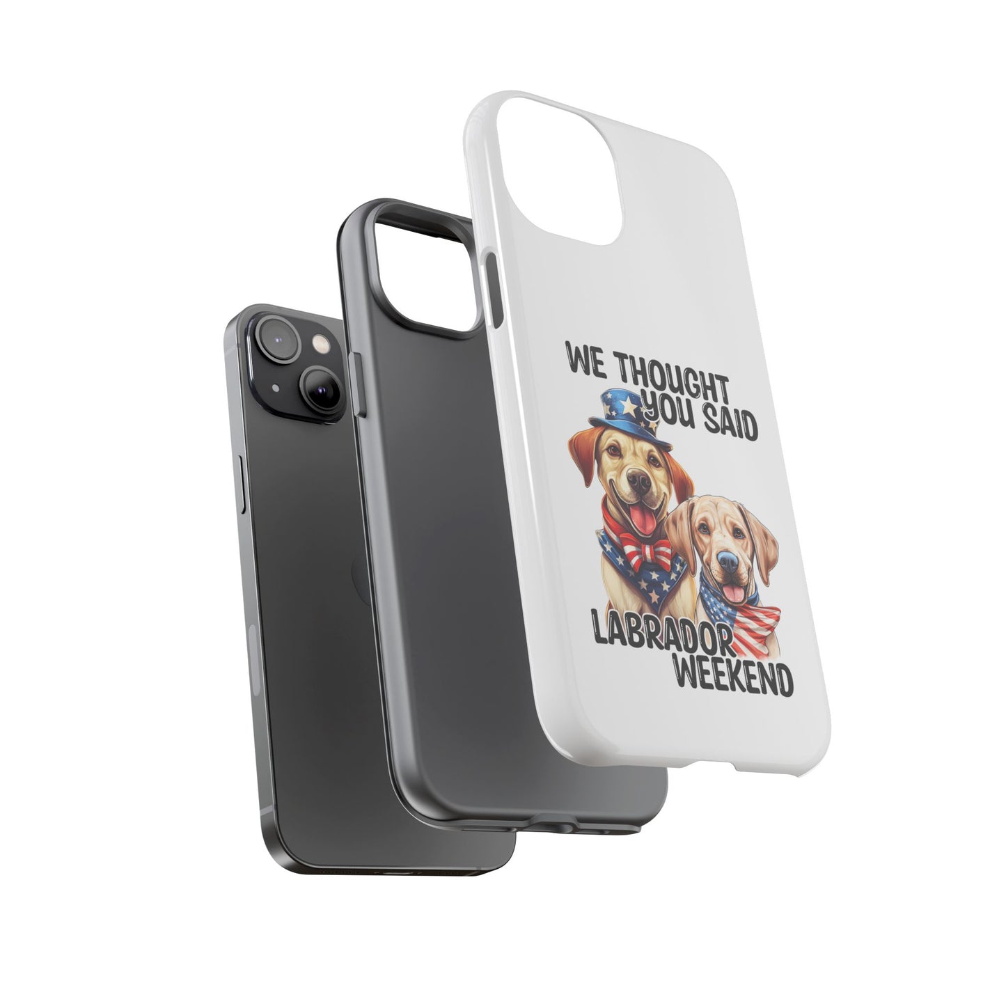 Labrador Weekend Phone Case - Fun Dog Lover Gift, Pet Memorial, Personalized, Unique Design, Patriotic Accessories