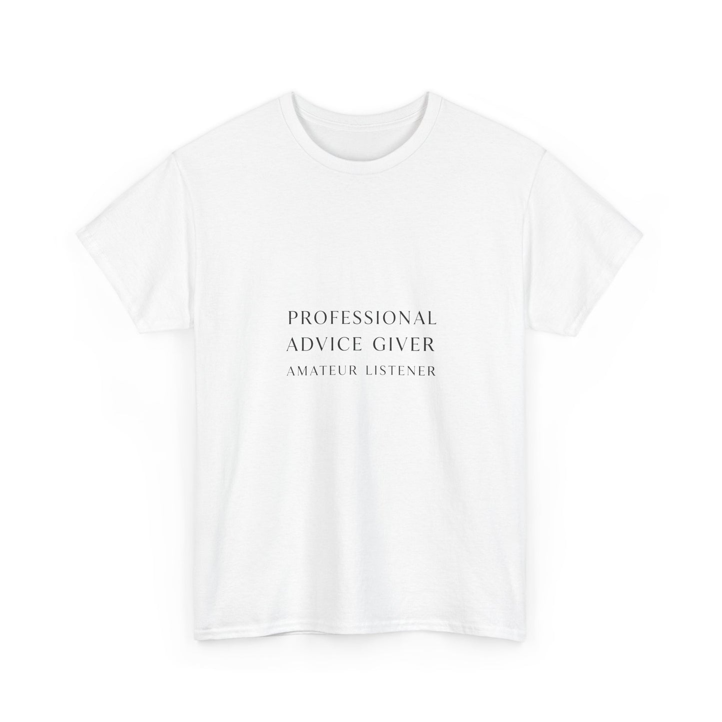 Professional Advice Giver Unisex Heavy Cotton Tee, Gift for Best Friend, Casual Wear, Advice Giver Shirt, Funny Tee, Unique Gift