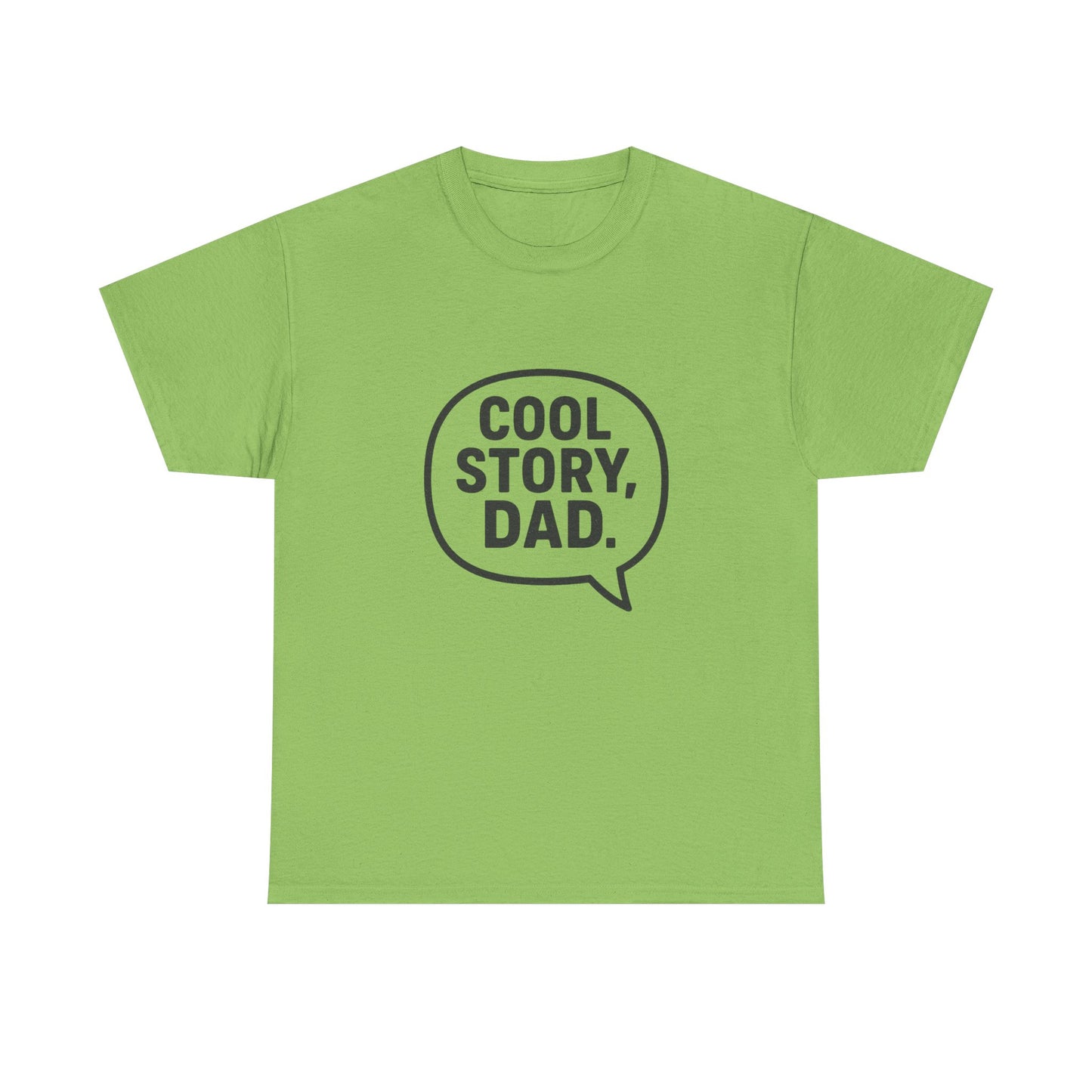 Cool Story Dad Tee | Father's Day Gift, Dad Humor Shirt, Unisex Statement Tee, Casual Gift for Him, Funny Graphic Tee