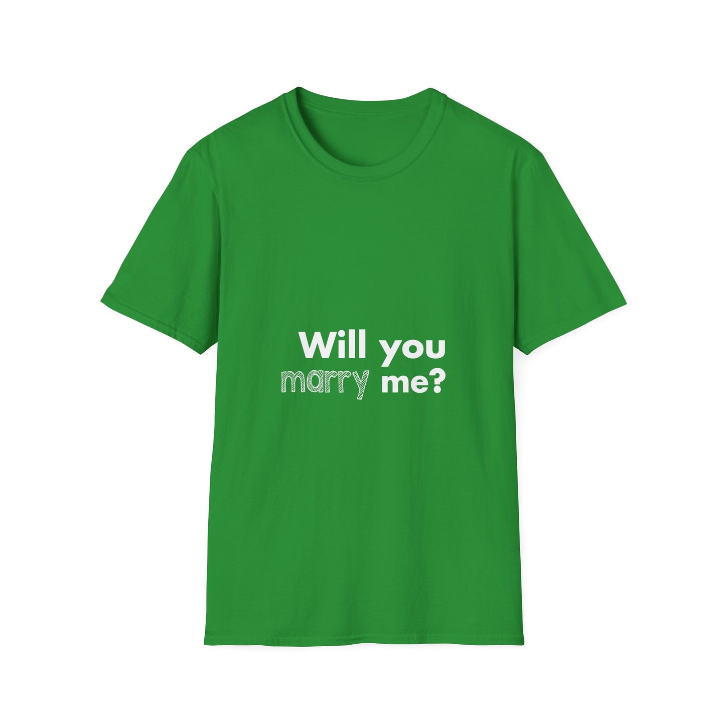Will you marry me? Unisex Softstyle T-Shirt - Cozy Everyday Tee for Men and Women, Great for Casual Outings, Gifts, Birthdays, and Relaxed Events