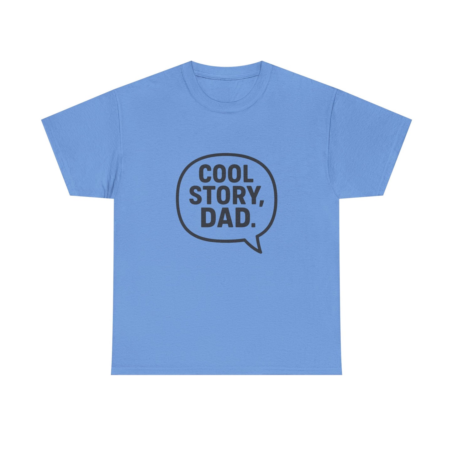 Cool Story Dad Tee | Father's Day Gift, Dad Humor Shirt, Unisex Statement Tee, Casual Gift for Him, Funny Graphic Tee