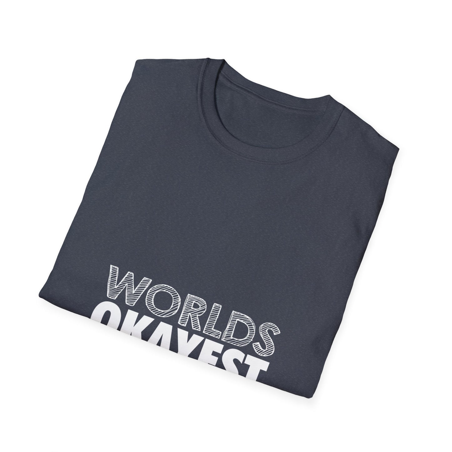 World's Okayest Dad Unisex T-Shirt, Funny Gift for Dads, Father's Day Tee, Casual Wear, Dad Jokes Apparel, Gift for Him