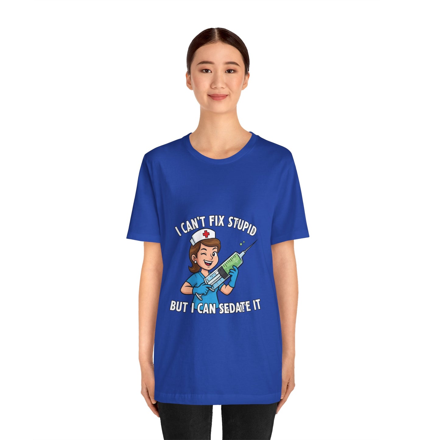 Funny Nurse Tee, I Can't Fix Stupid Shirt, Gift for Nurses, Medical Humor T-Shirt, Healthcare Apparel, Nursing Student Gift