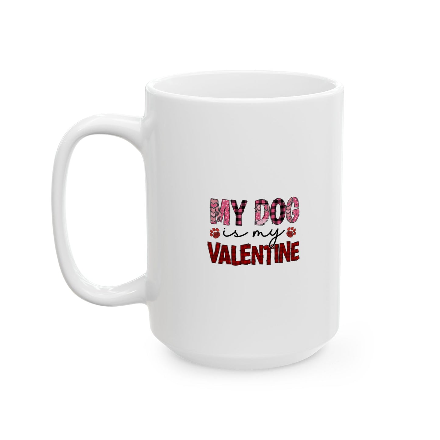 My Dog is my Valentine Whimsical Floral Ceramic Mug, Cute Coffee Cup, Tea Lover Gift, Mother’s Day Present, Handmade Drinkware