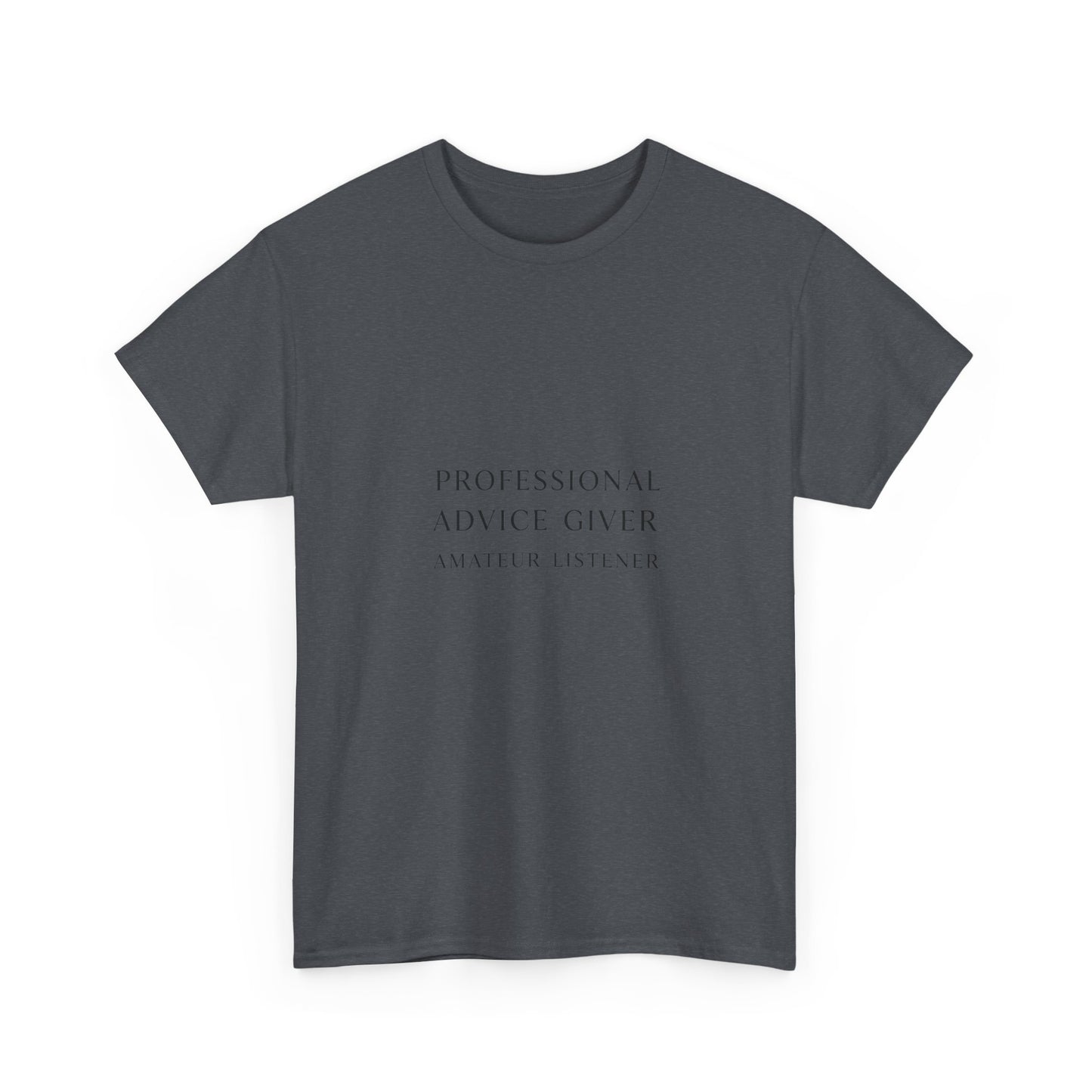 Professional Advice Giver Unisex Heavy Cotton Tee, Gift for Best Friend, Casual Wear, Advice Giver Shirt, Funny Tee, Unique Gift