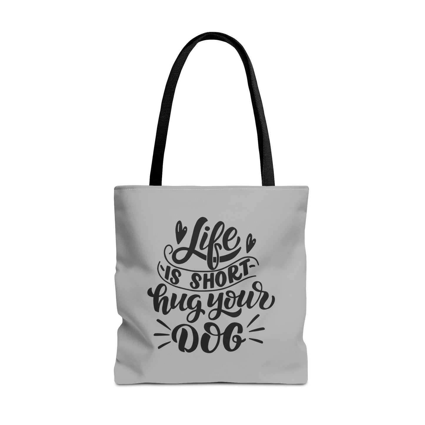 Cute Dog Lover Tote Bag - Life is Short, Hug Your Dog | Pet Owner Gift, Dog Mom Tote, Inspirational Eco-Friendly Bag