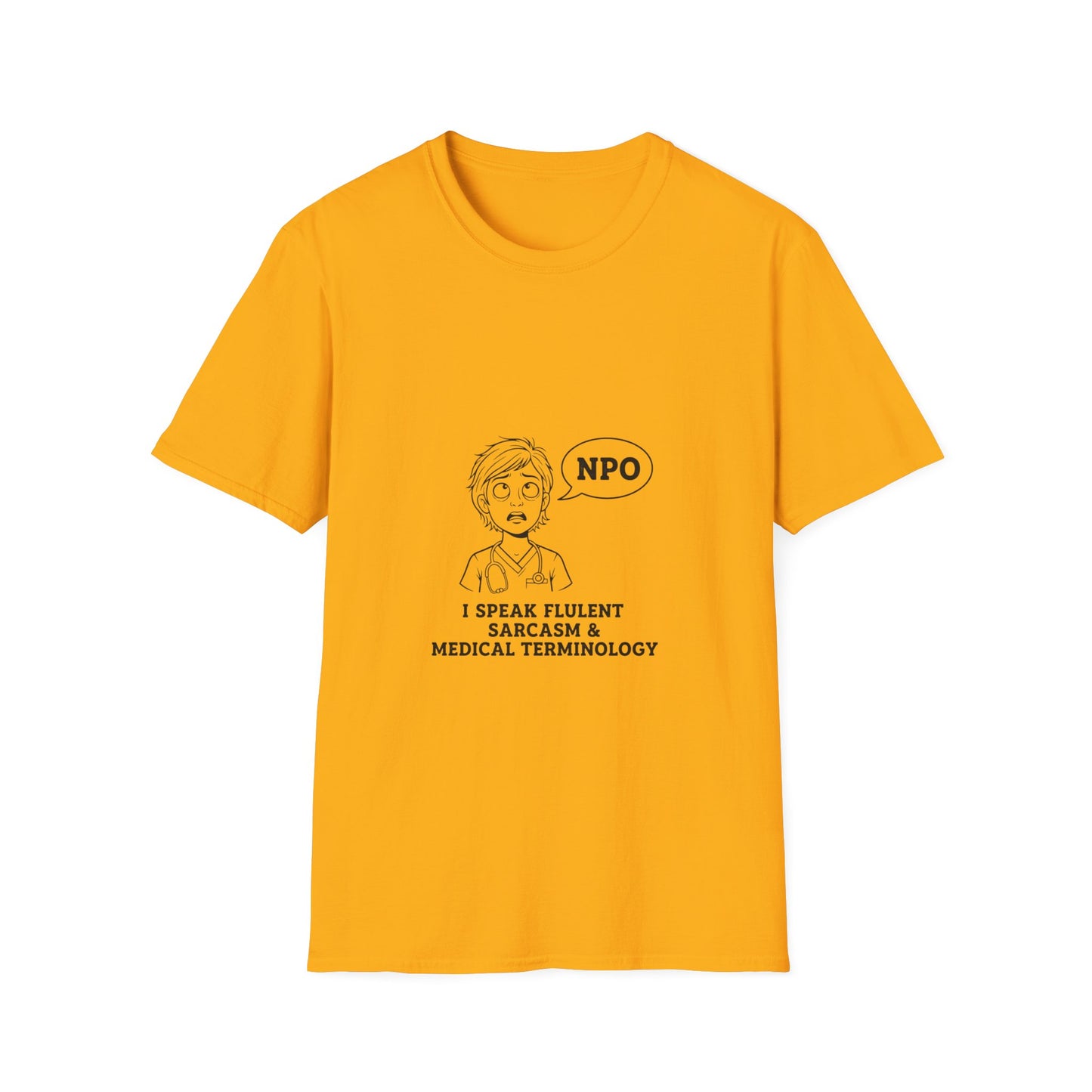 Funny Medical Professional T-Shirt, Nurse Humor Gift, Sarcastic Tee, Physician Student Apparel, Healthcare Humor Shirt, Medic Gift Idea