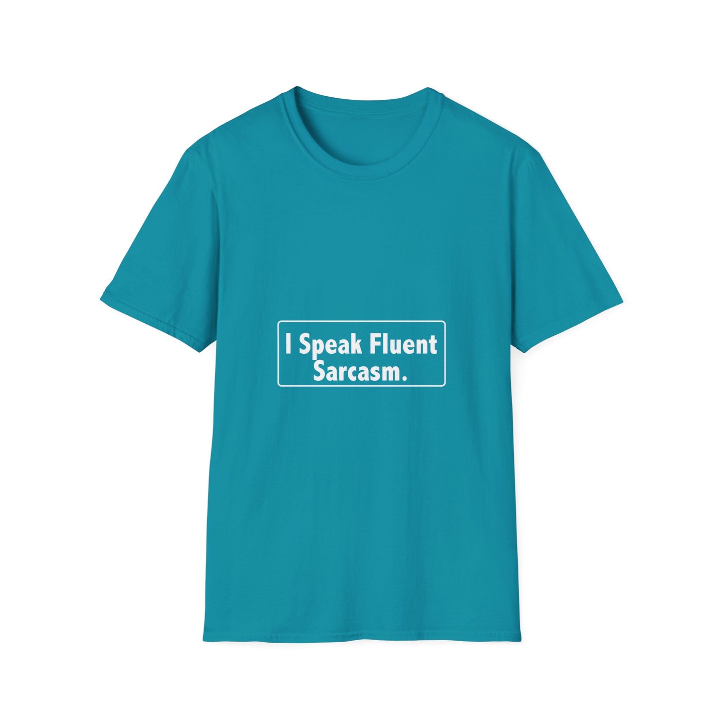 I speak fluent Sarcasm - Sarcastic Humor T-Shirt | Funny Gift for Friends, Casual Wear, Birthday Present, Unisex Graphic Tee, Sarcasm Clothing