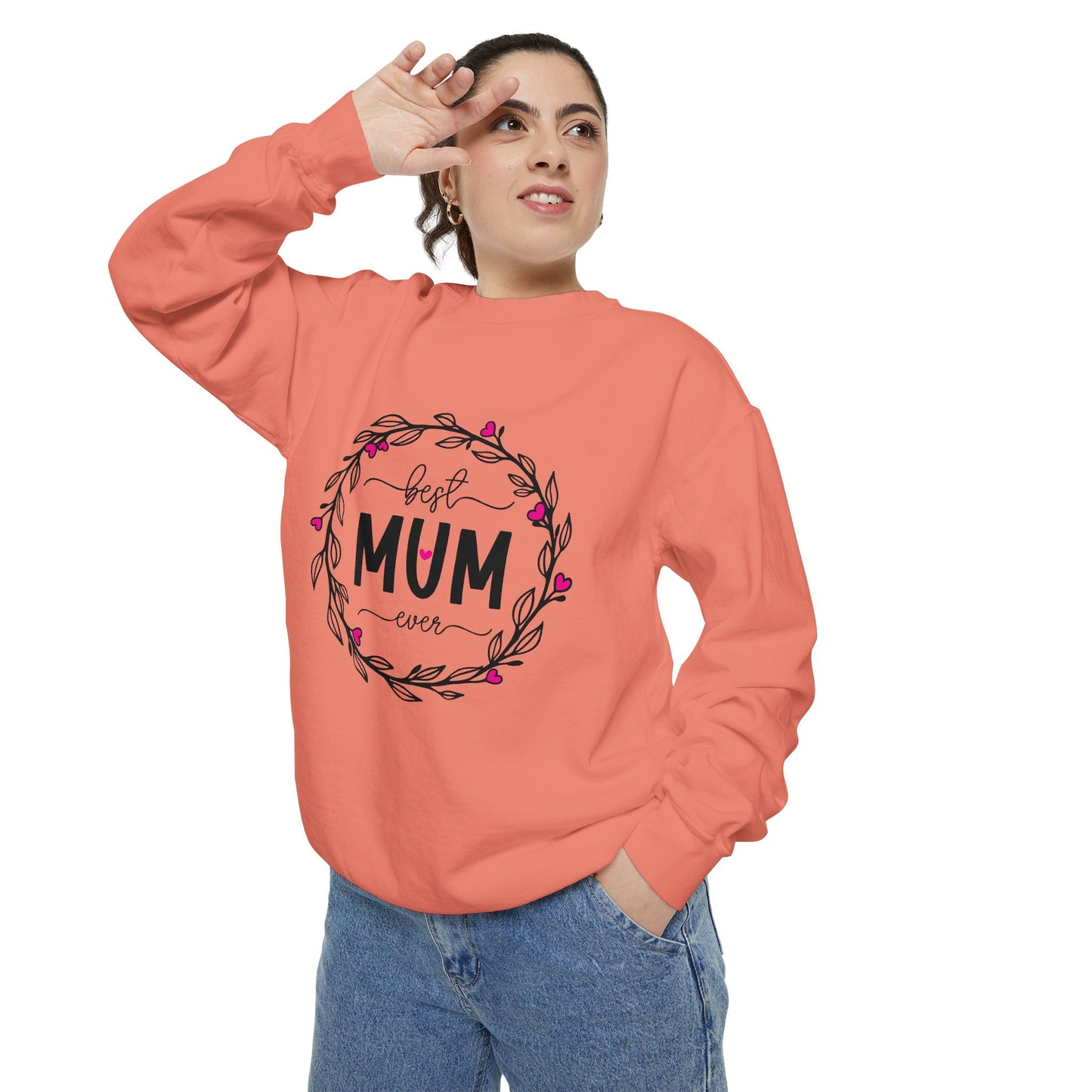Best Mum Ever Unisex Garment-Dyed Sweatshirt, Mother's Day Gift, Cozy Sweatshirt, Unique Mum Shirt, Birthday Gift for Mum, Gift for Her