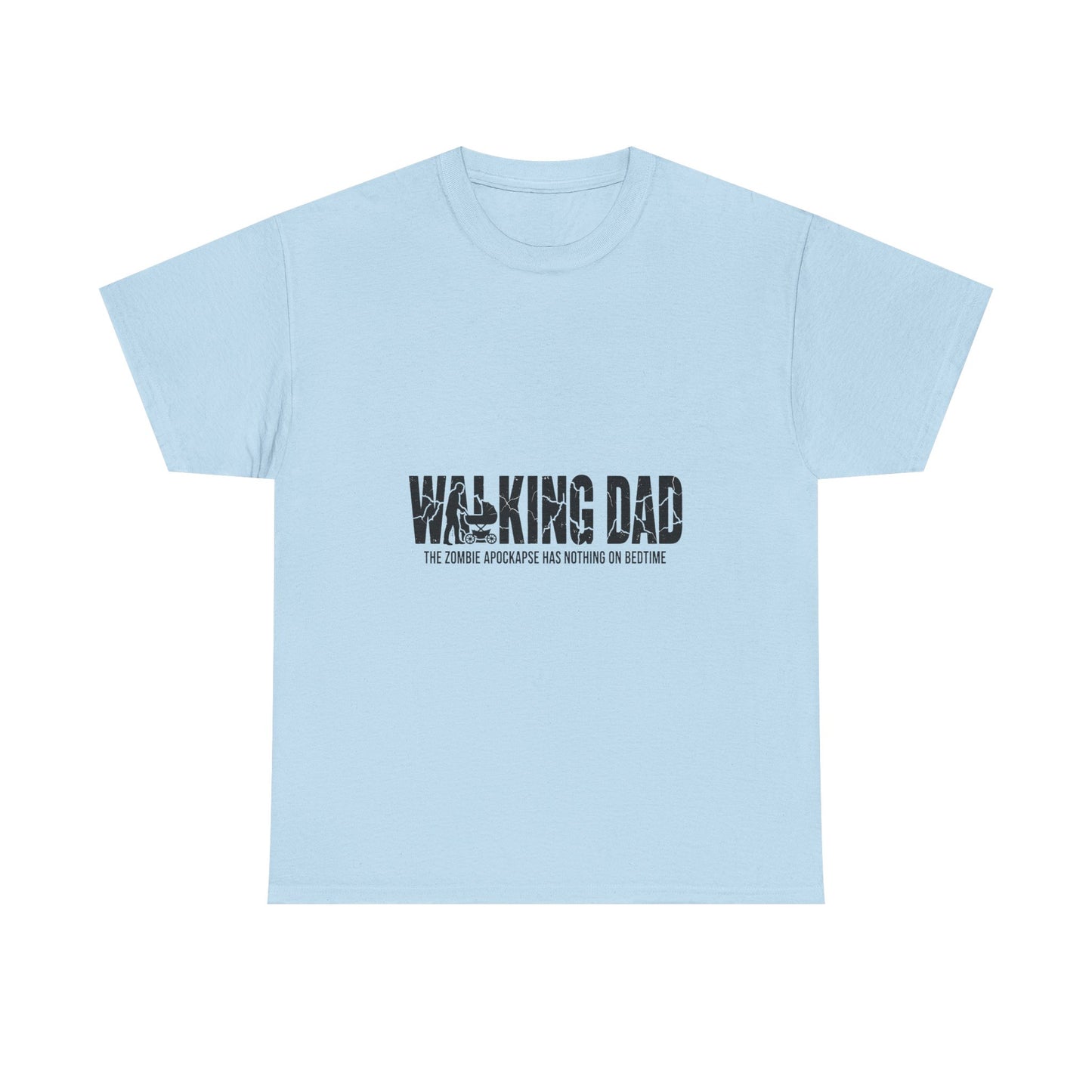 Walking Dead/Dad Funny - Unisex Heavy Cotton Tee for DADs