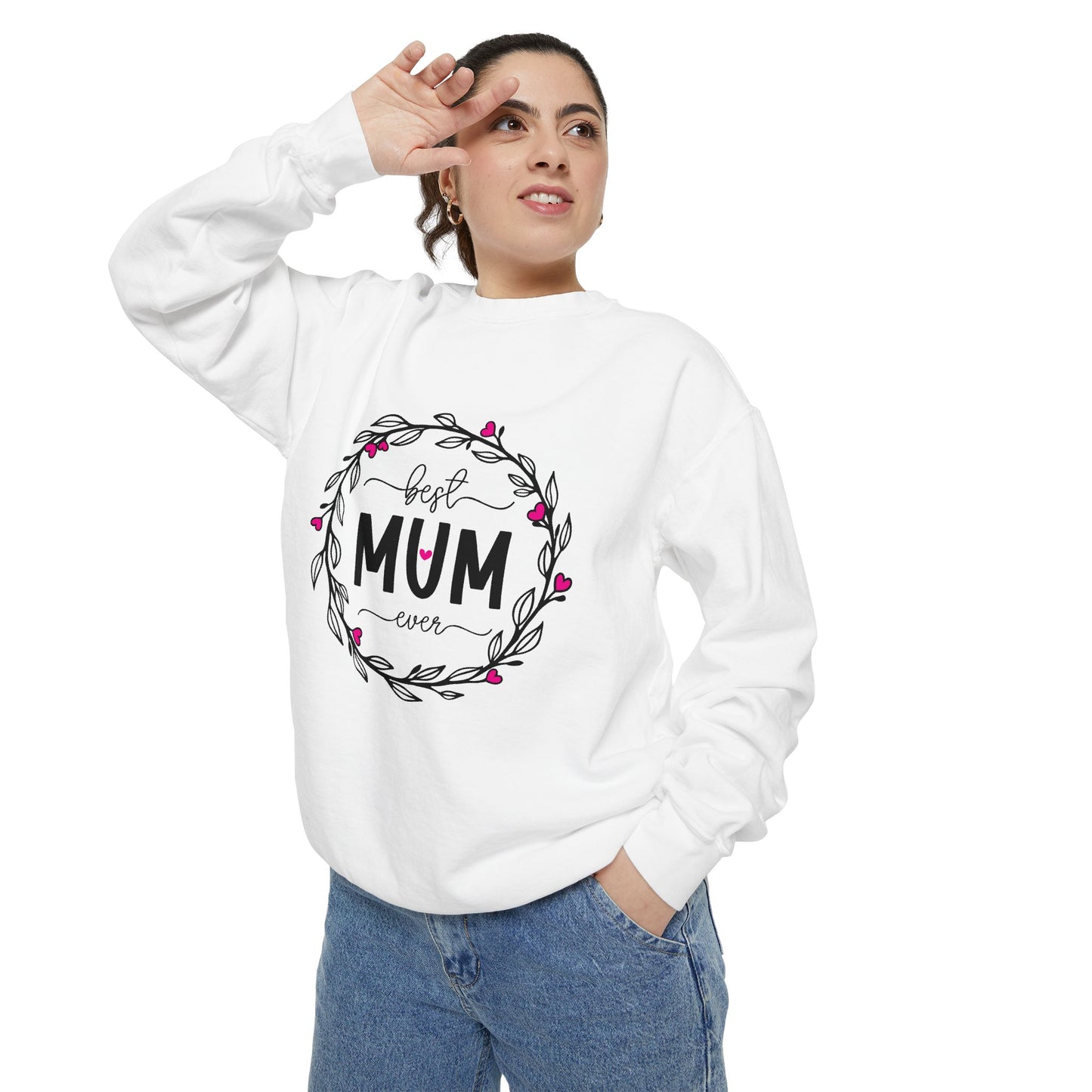 Best Mum Ever Unisex Garment-Dyed Sweatshirt, Mother's Day Gift, Cozy Sweatshirt, Unique Mum Shirt, Birthday Gift for Mum, Gift for Her