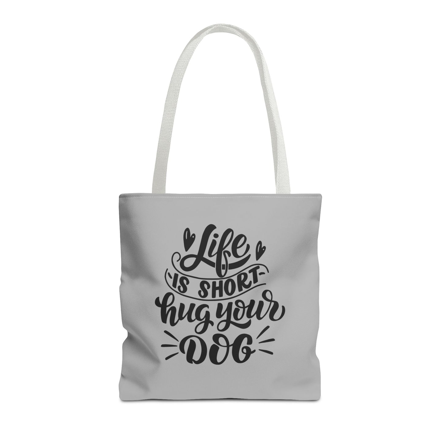 Cute Dog Lover Tote Bag - Life is Short, Hug Your Dog | Pet Owner Gift, Dog Mom Tote, Inspirational Eco-Friendly Bag
