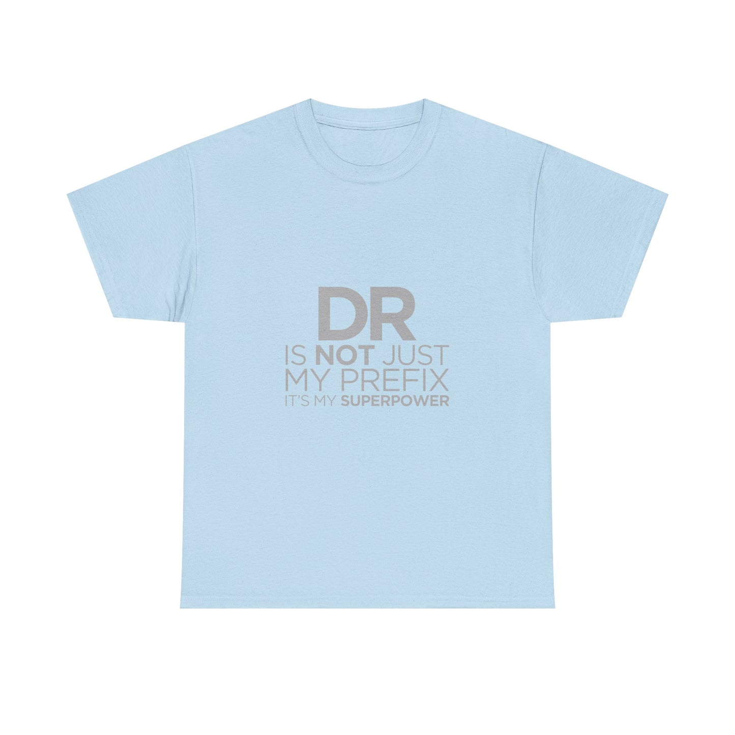 Doctor Superpower Tee | Unisex Heavy Cotton Shirt for Medical Professionals, Graduation Gift, Doctor Appreciation, Funny Gift