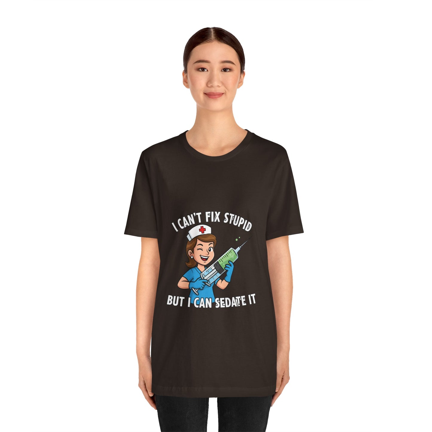 Funny Nurse Tee, I Can't Fix Stupid Shirt, Gift for Nurses, Medical Humor T-Shirt, Healthcare Apparel, Nursing Student Gift