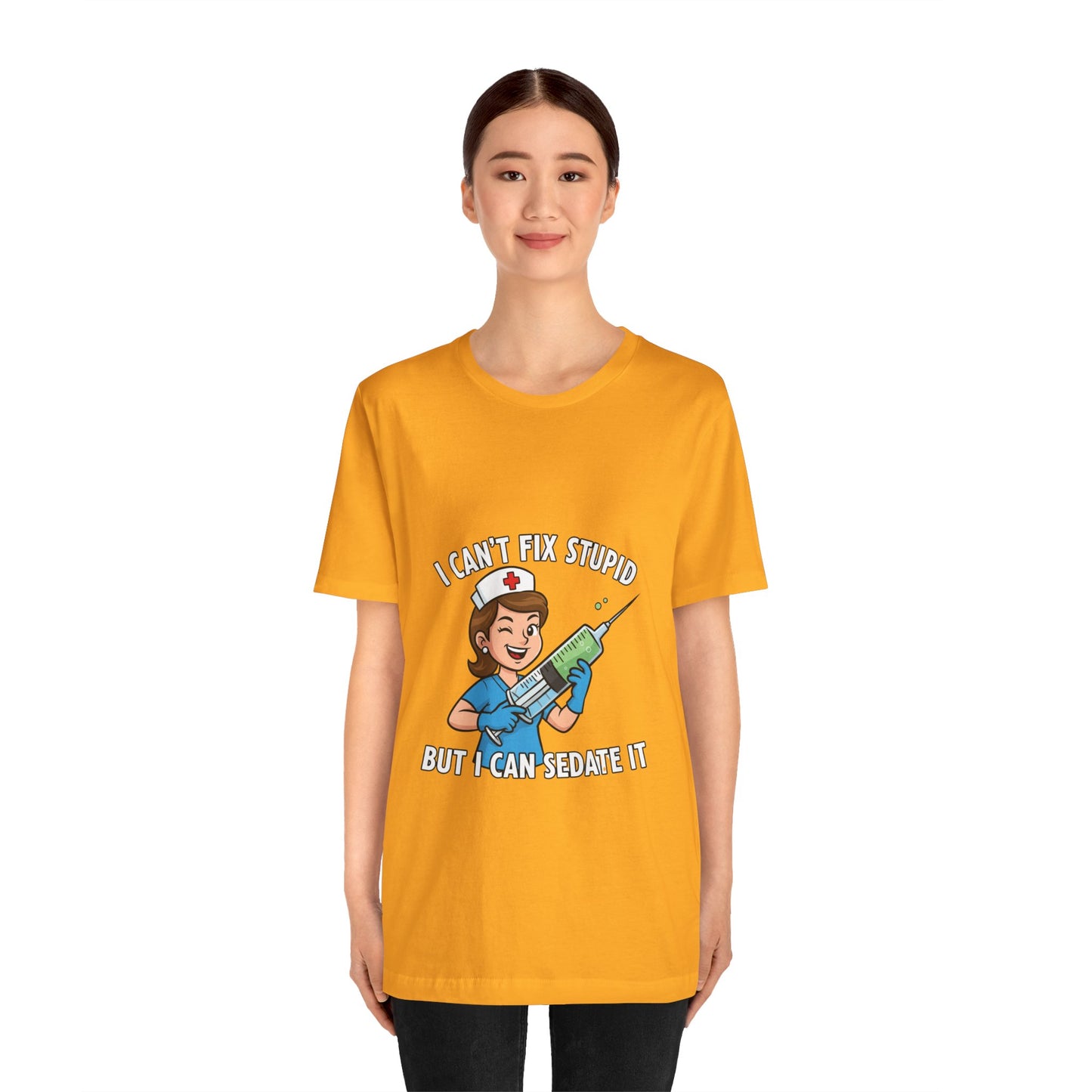 Funny Nurse Tee, I Can't Fix Stupid Shirt, Gift for Nurses, Medical Humor T-Shirt, Healthcare Apparel, Nursing Student Gift